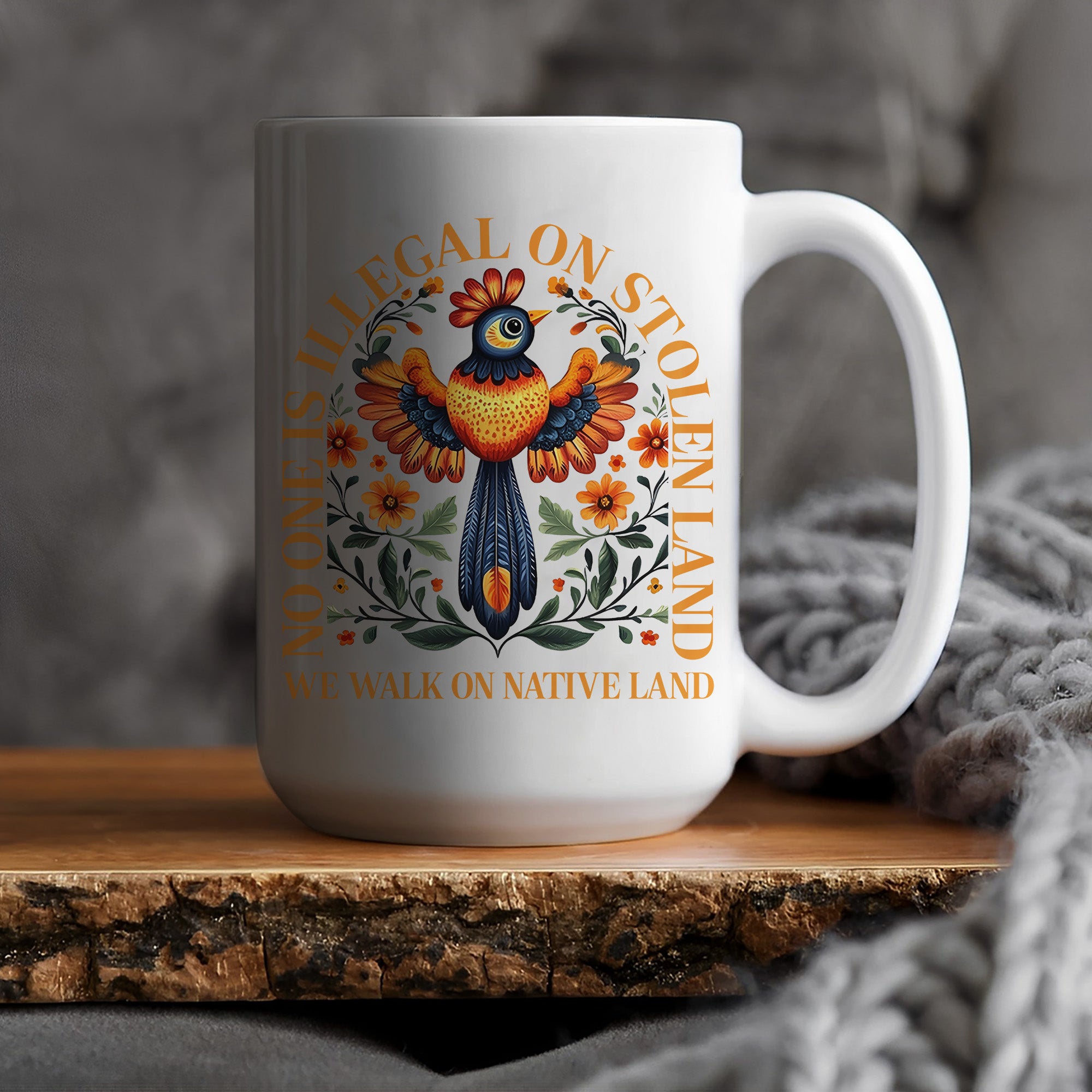 No One Is Illegal On Stolen Land. We Walk On Native Land Mug