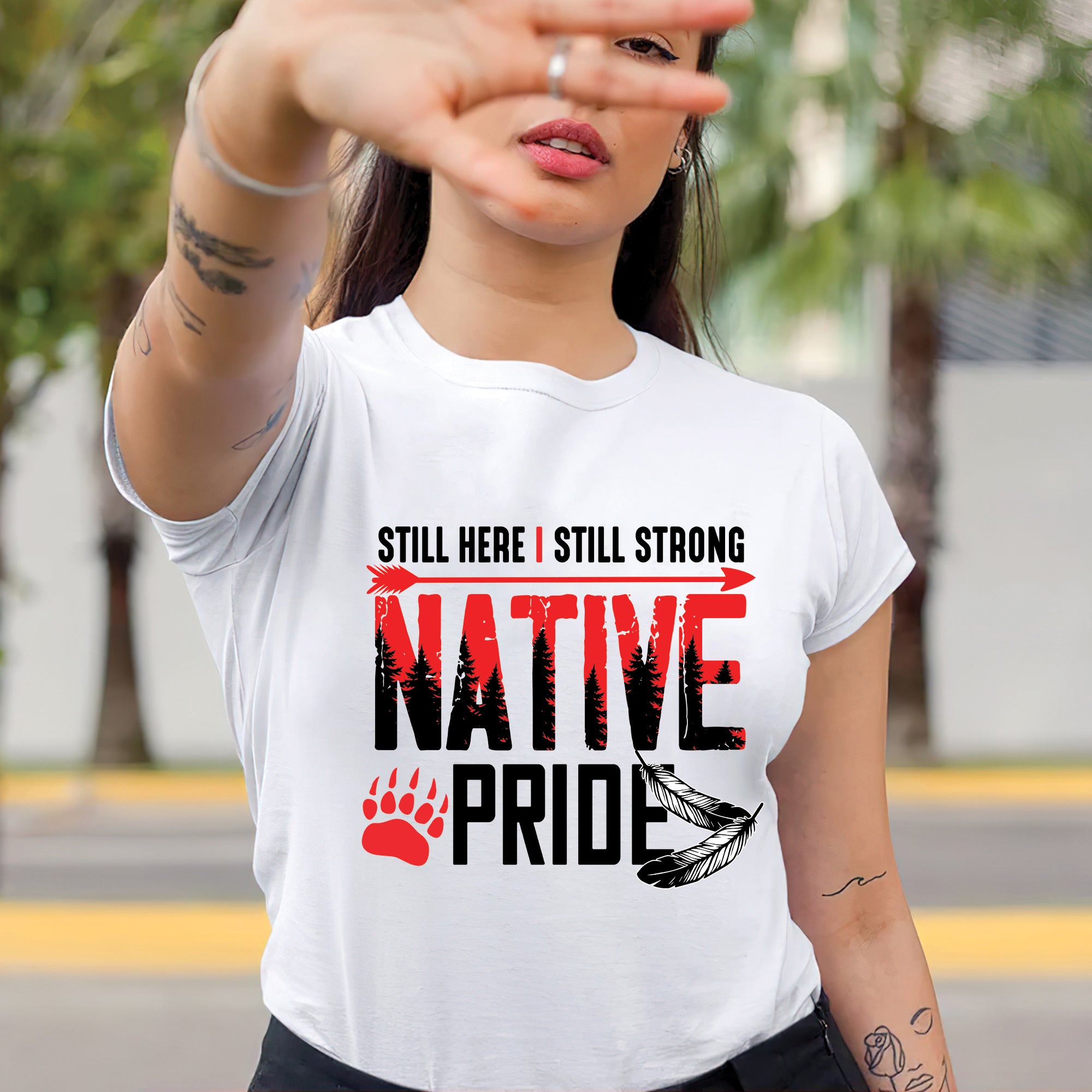 Still Here I Still Strong Native Pride Unisex T-Shirt/T-Shirt V-Neck/Hoodie/Sweatshirt