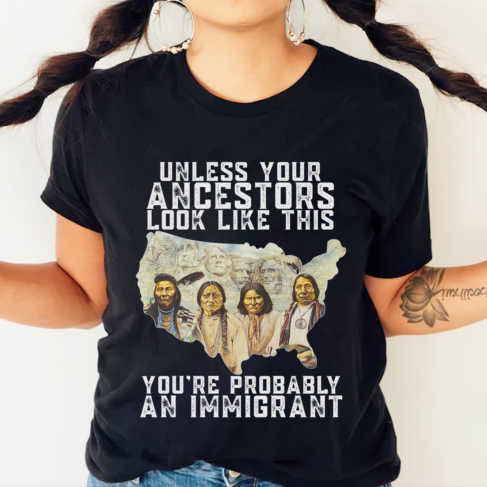Unless Your Ancestors Look Like This. You're Probably An Immigrant Four Chief - Unisex T-Shirt/T-Shirt V-Neck/Hoodie/Sweatshirt