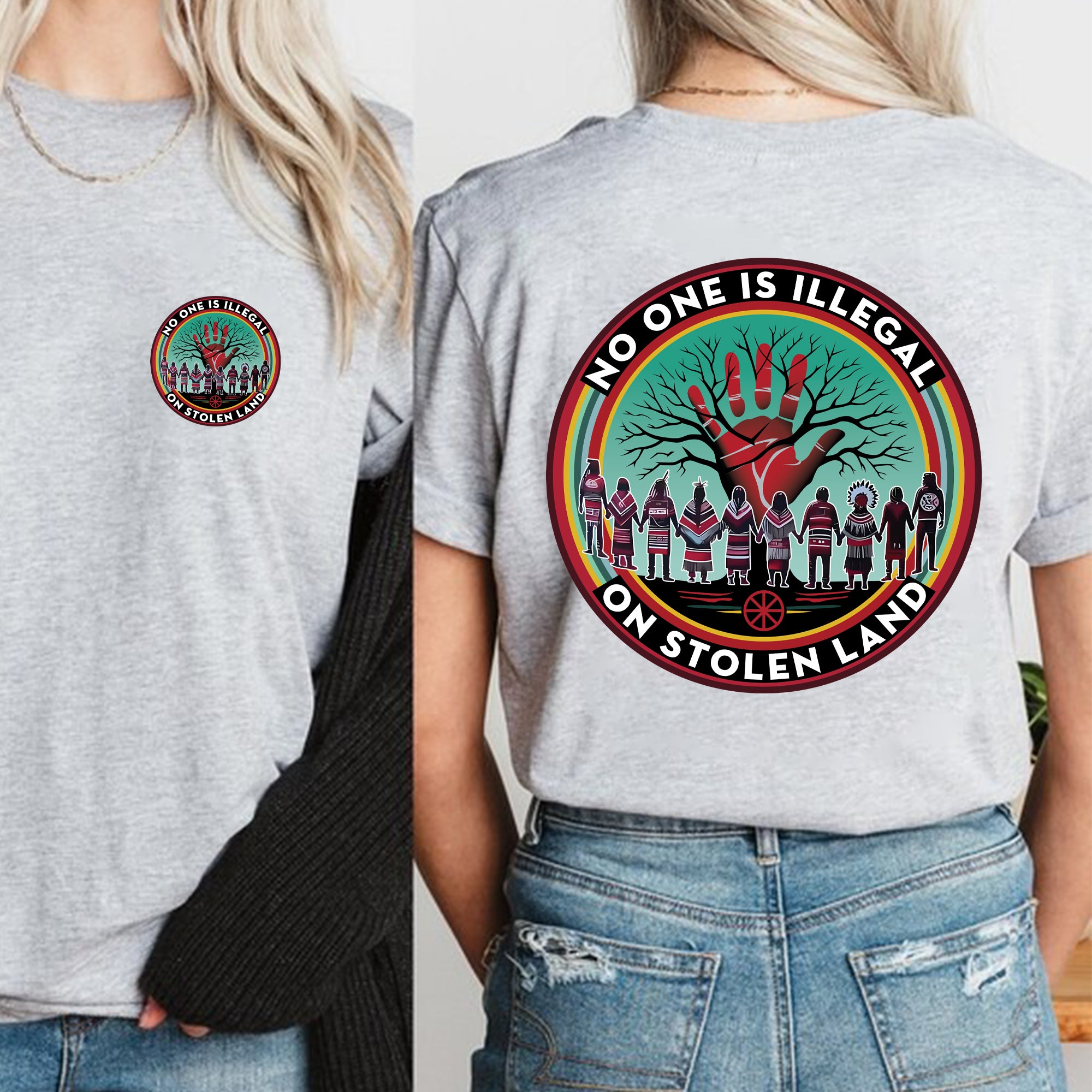 [Two Sides] No One Is Illegal On Stolen Land. We Walk On Native Land - Two Sides Unisex T-Shirt/T-Shirt V-Neck/Hoodie/Sweatshirt N27
