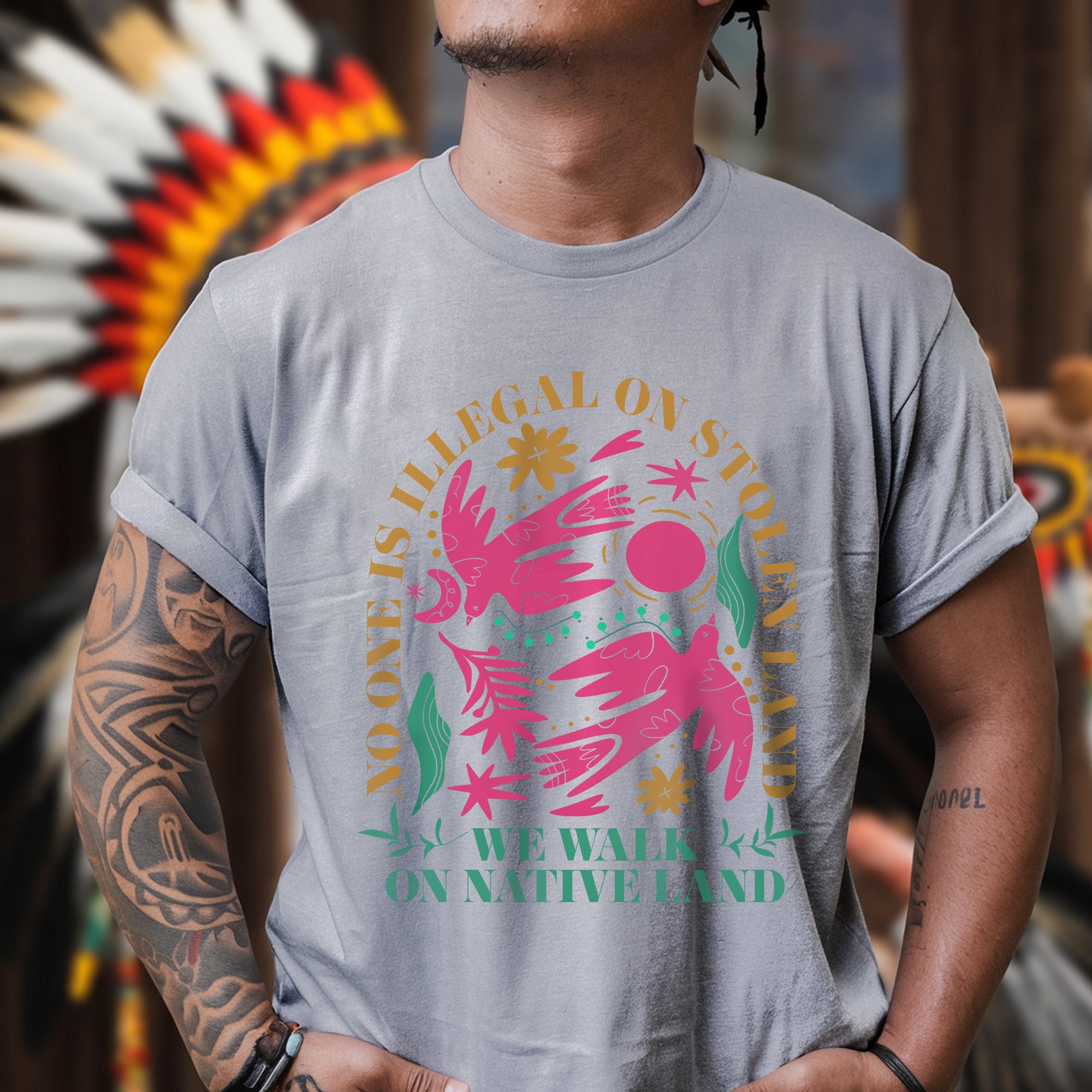 No One Is Illegal On Stolen Land. We Walk On Native Land Style 8 - One Sides Unisex T-shirt/Hoodie/Sweatshirt