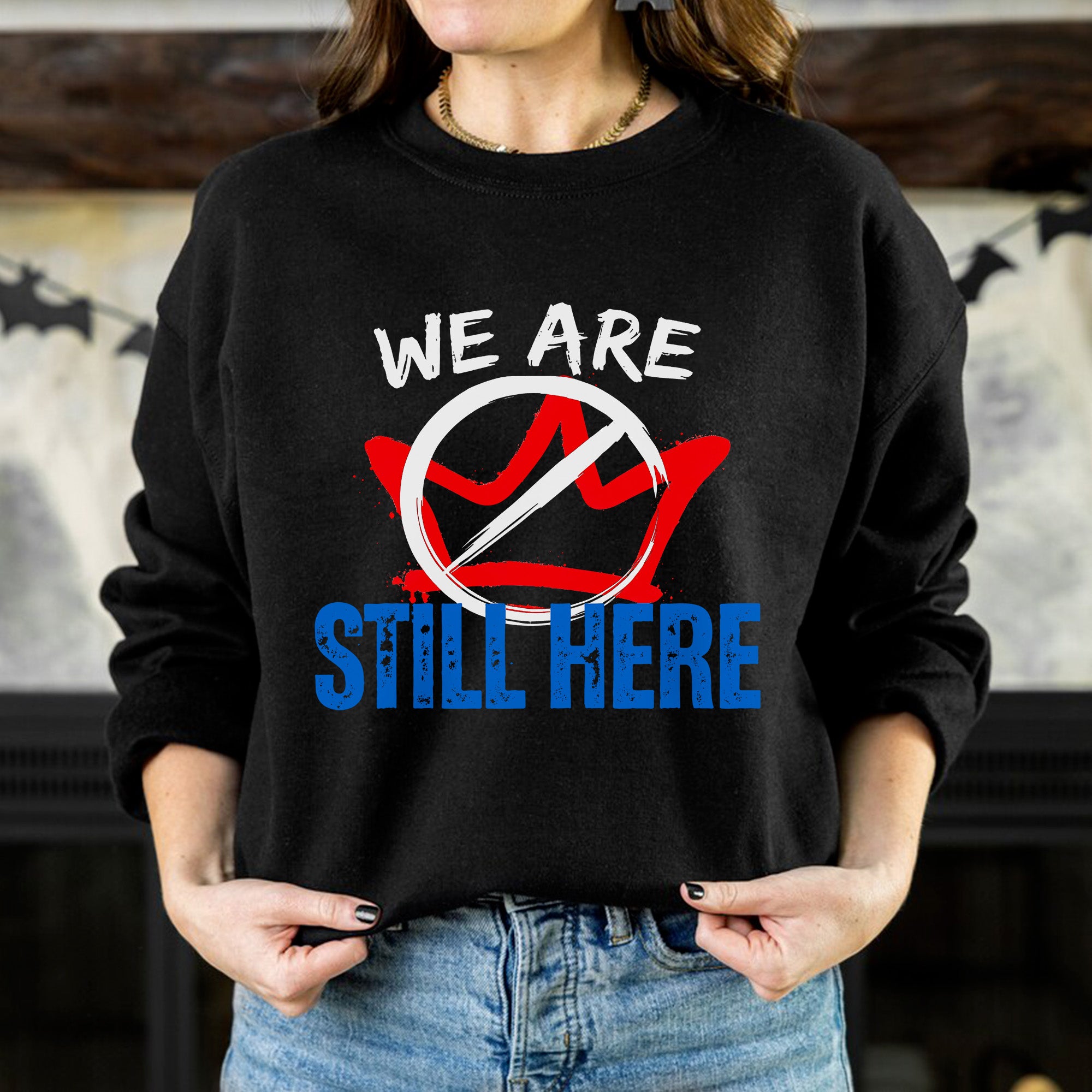 We Are Still Here - Native American Resistance Design Unisex T-shirt/T-shirt V-Neck/Hoodie/Sweatshirt
