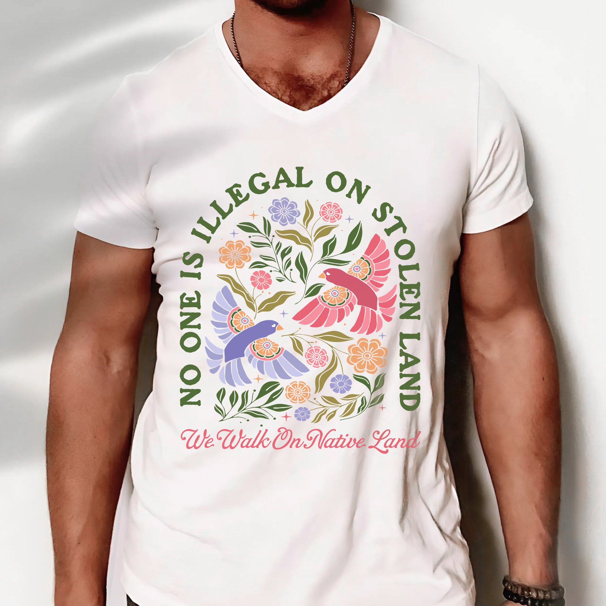 No One Is Illegal on Stolen Land We Walk on Native Land Indigenous Solidarity Floral Birds Unisex T-shirt/V-neck T-shirt/Hoodie/Sweatshirt One Side
