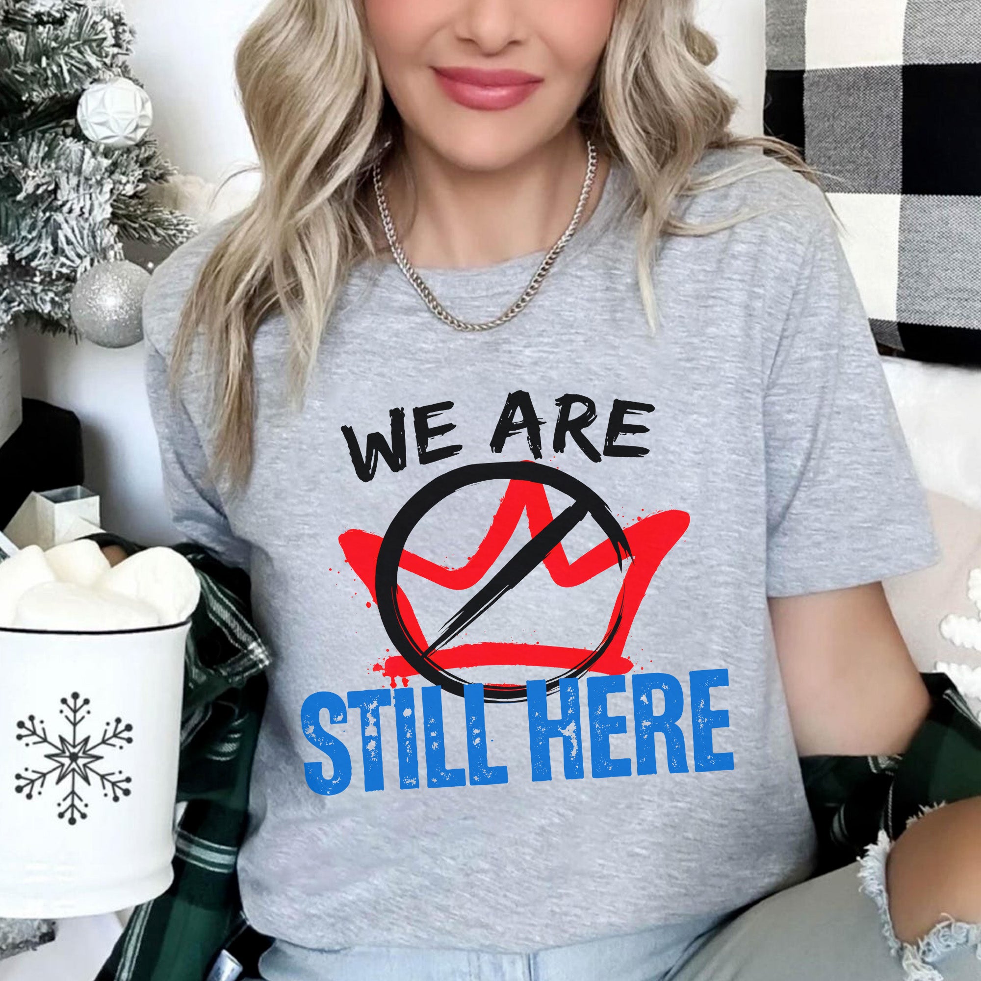 We Are Still Here - Native American Resistance Design Unisex T-shirt/T-shirt V-Neck/Hoodie/Sweatshirt