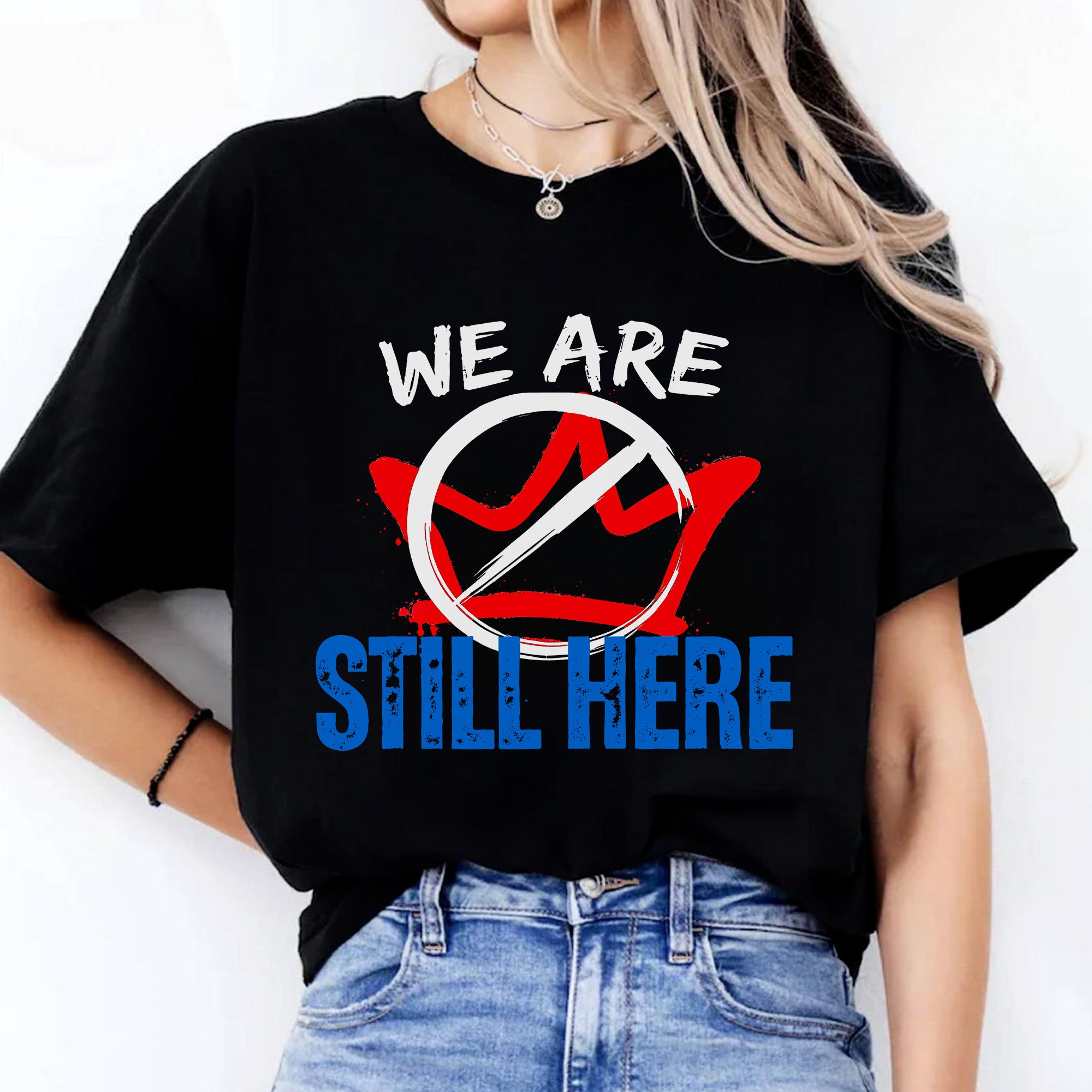 We Are Still Here - Native American Resistance Design Unisex T-shirt/T-shirt V-Neck/Hoodie/Sweatshirt