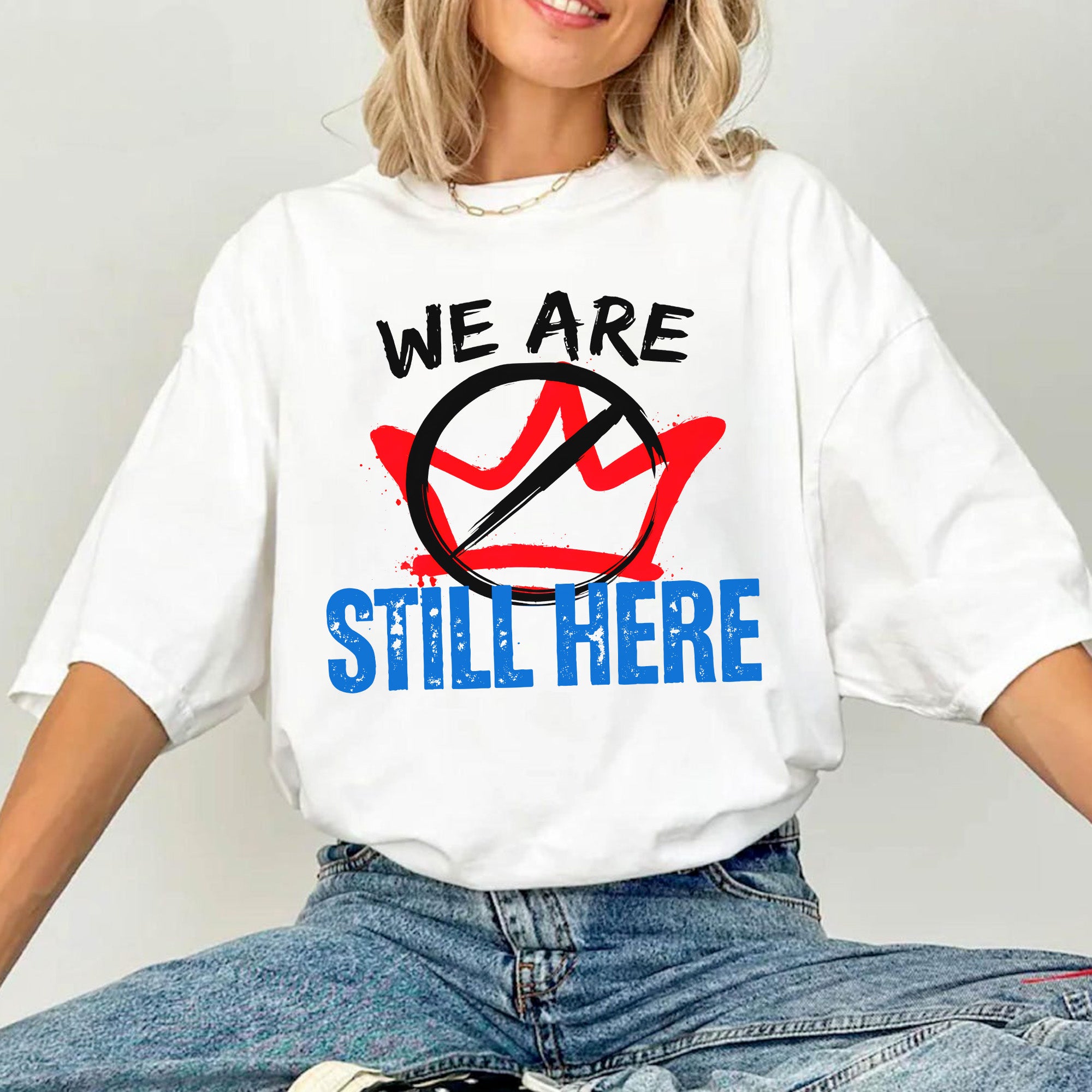 We Are Still Here - Native American Resistance Design Unisex T-shirt/T-shirt V-Neck/Hoodie/Sweatshirt