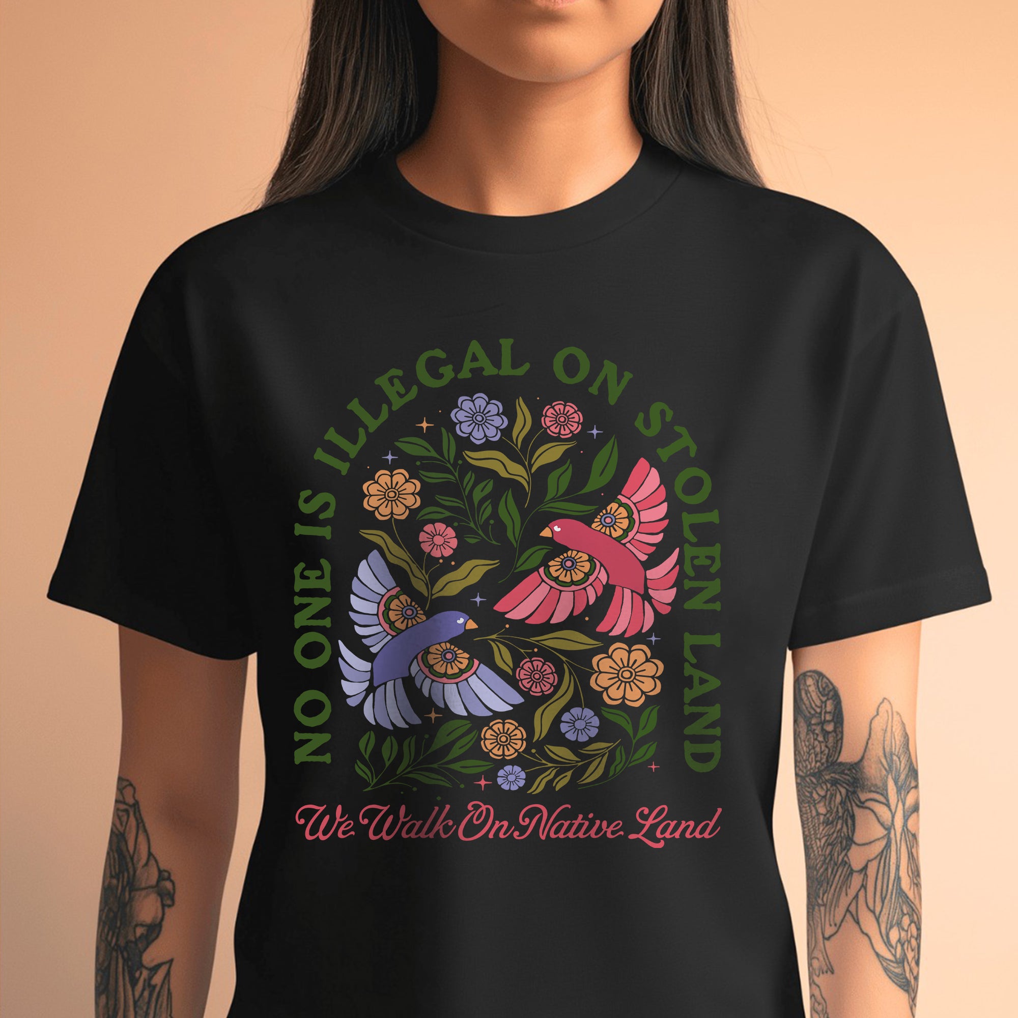 No One Is Illegal on Stolen Land We Walk on Native Land Indigenous Solidarity Floral Birds Unisex T-shirt/V-neck T-shirt/Hoodie/Sweatshirt One Side