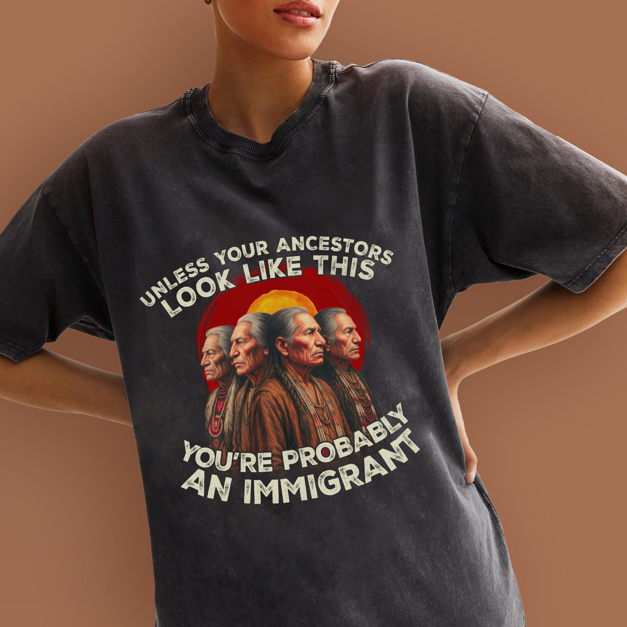 Unless Your Ancestors Look Like This, You’re Probably an Immigrant Vintage Unisex Mineral Washed T-Shirt