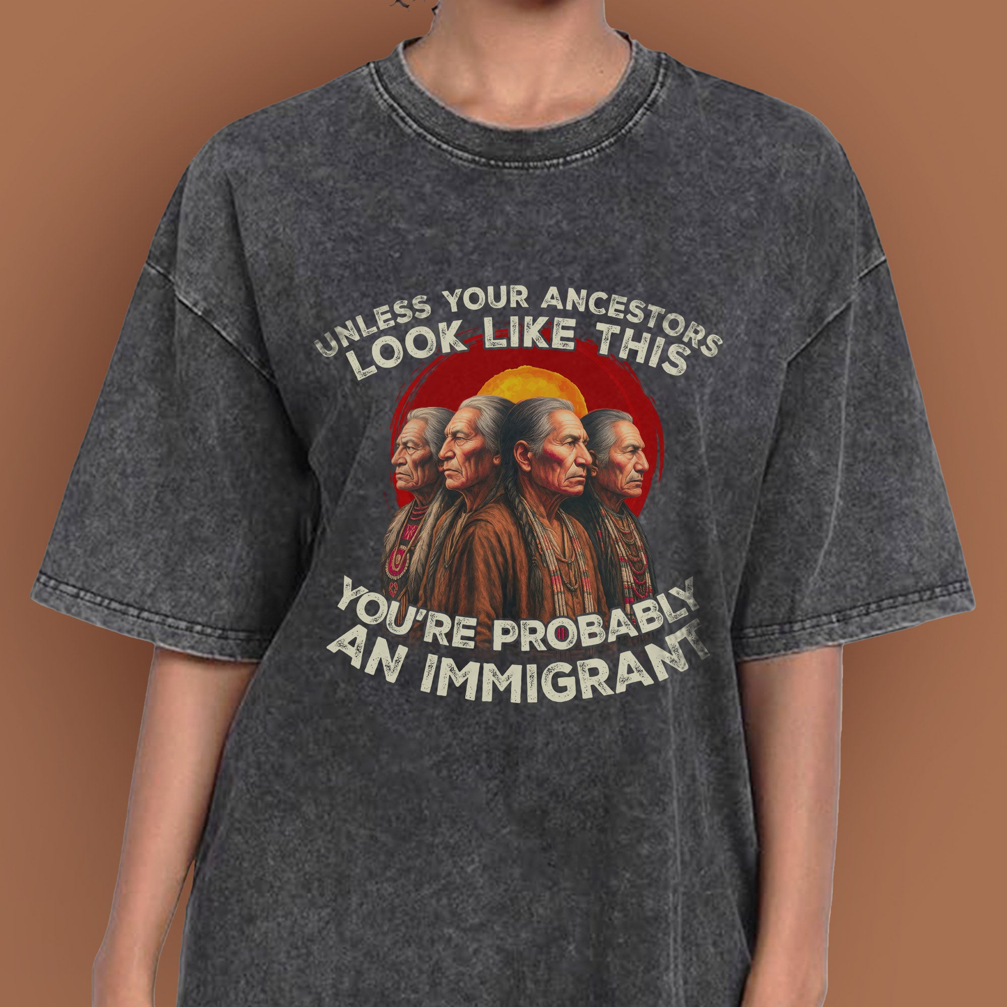 Unless Your Ancestors Look Like This, You’re Probably an Immigrant Vintage Unisex Mineral Washed T-Shirt