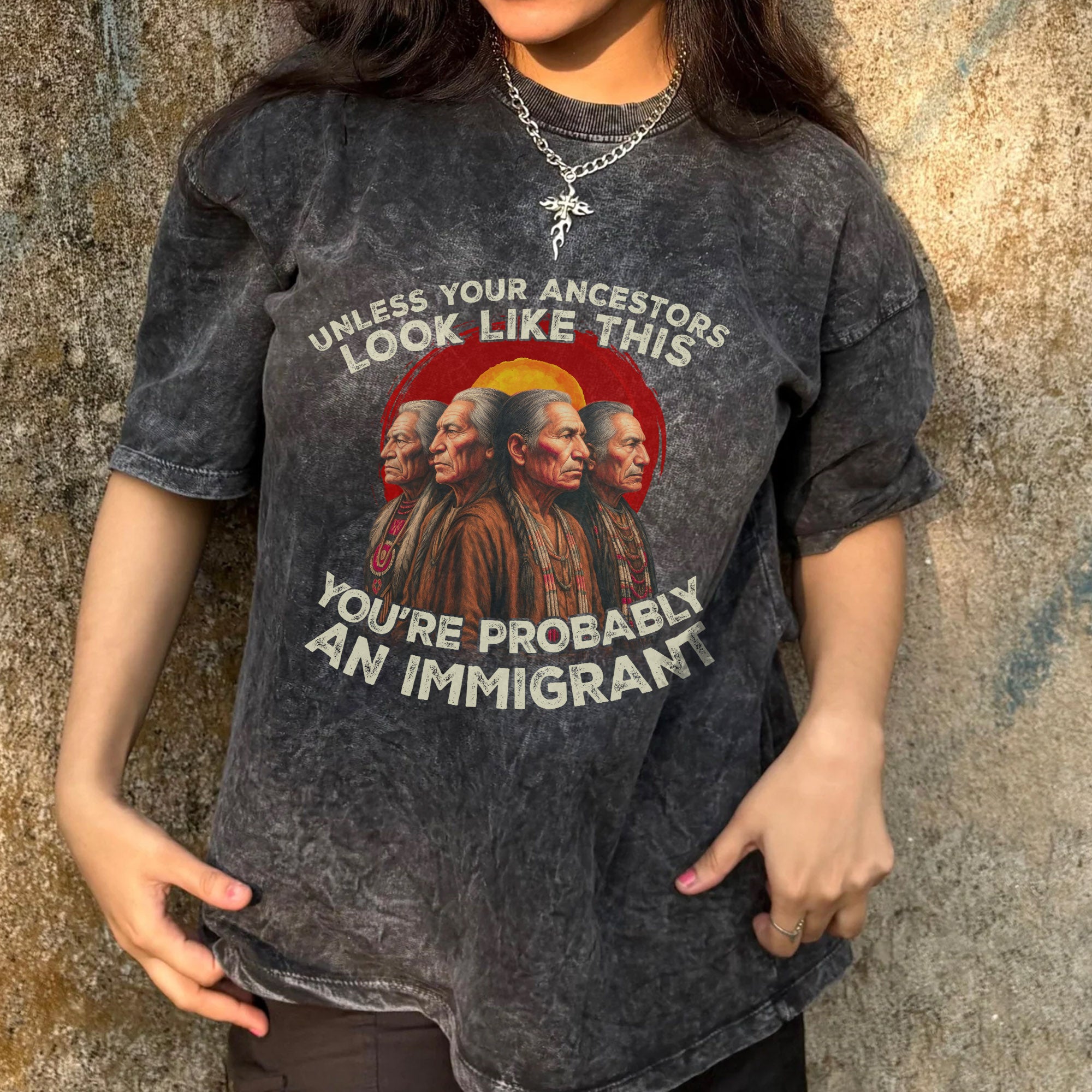 Unless Your Ancestors Look Like This, You’re Probably an Immigrant Vintage Unisex Mineral Washed T-Shirt