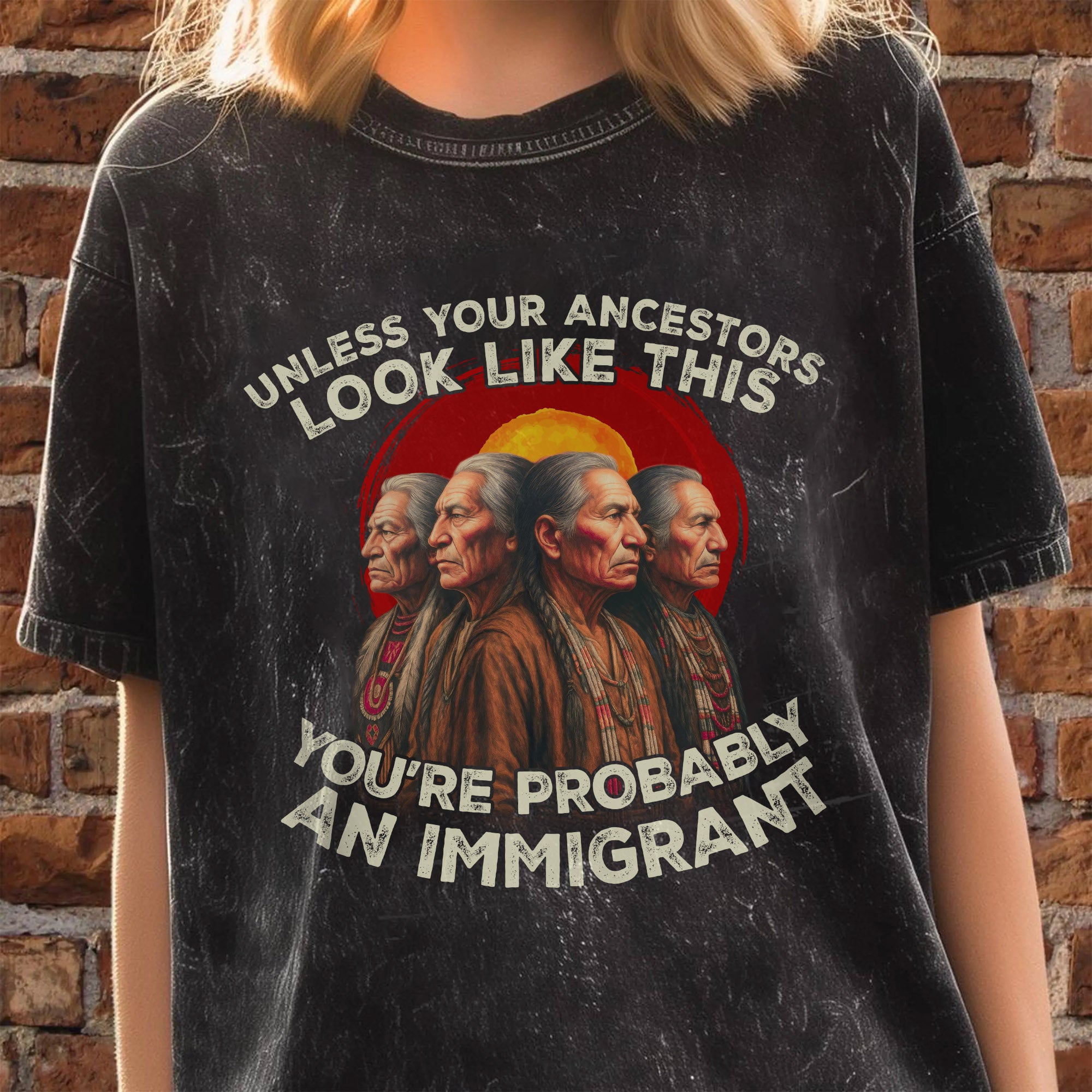 Unless Your Ancestors Look Like This, You’re Probably an Immigrant Vintage Unisex Mineral Washed T-Shirt