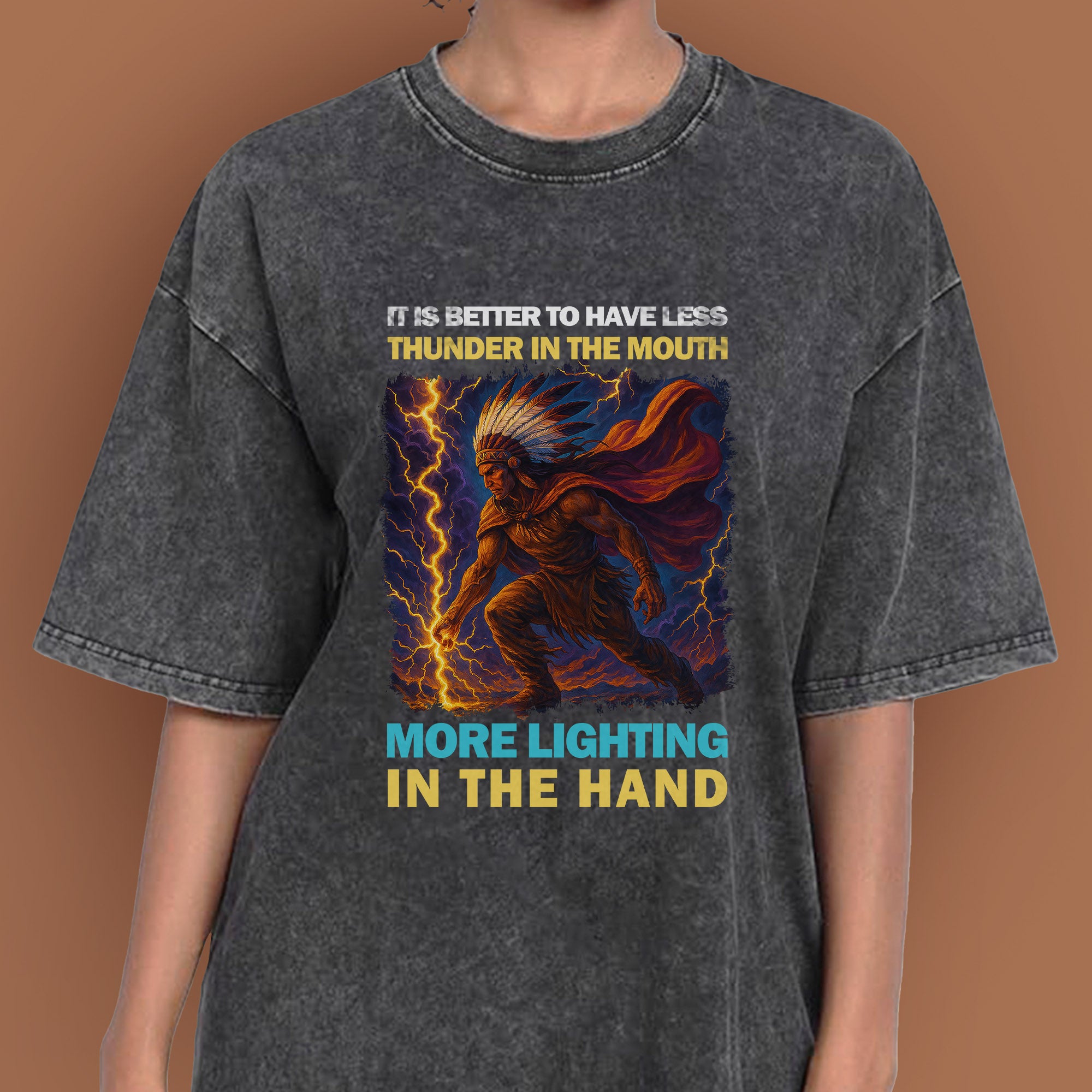 It Is Better To Have Less Thunder In The Mouth More Lighting In The Hand Unisex Mineral Washed T-Shirt