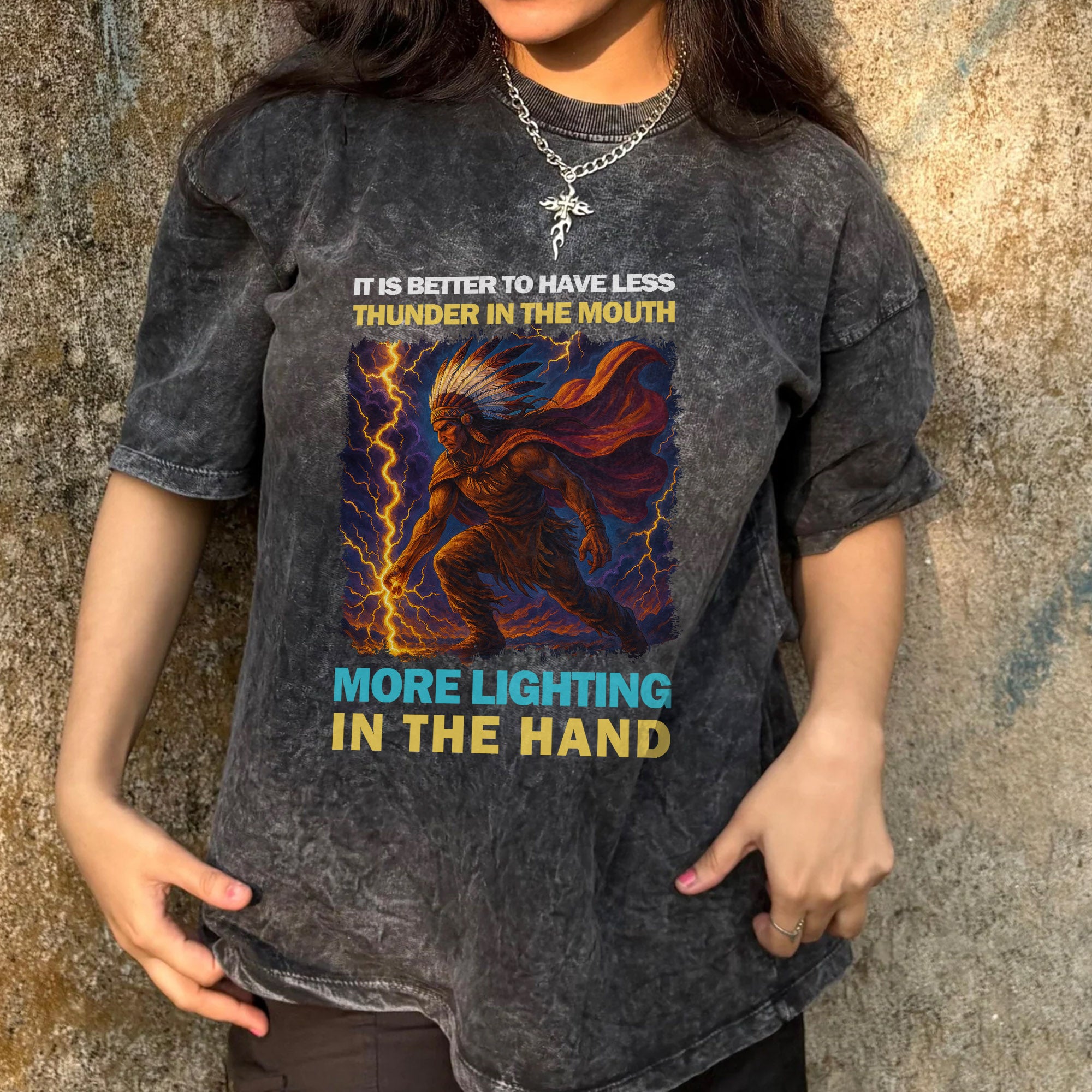 It Is Better To Have Less Thunder In The Mouth More Lighting In The Hand Unisex Mineral Washed T-Shirt