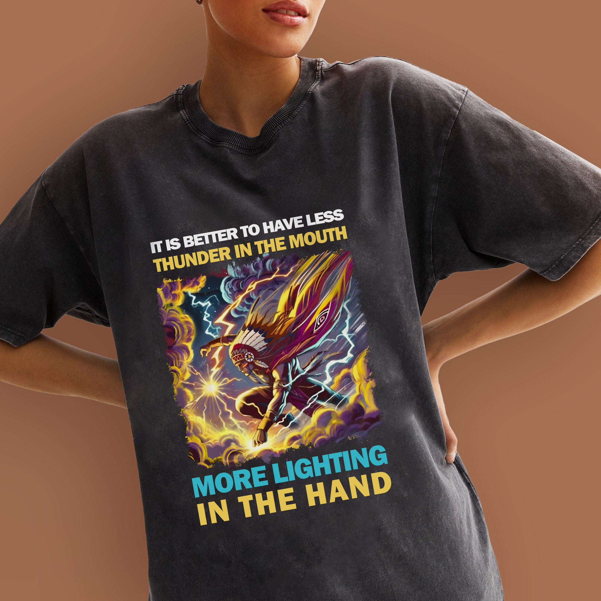 It Is Better To Have Less Thunder In The Mouth More Lighting In The Hand Unisex Mineral Washed T-Shirt Style 2