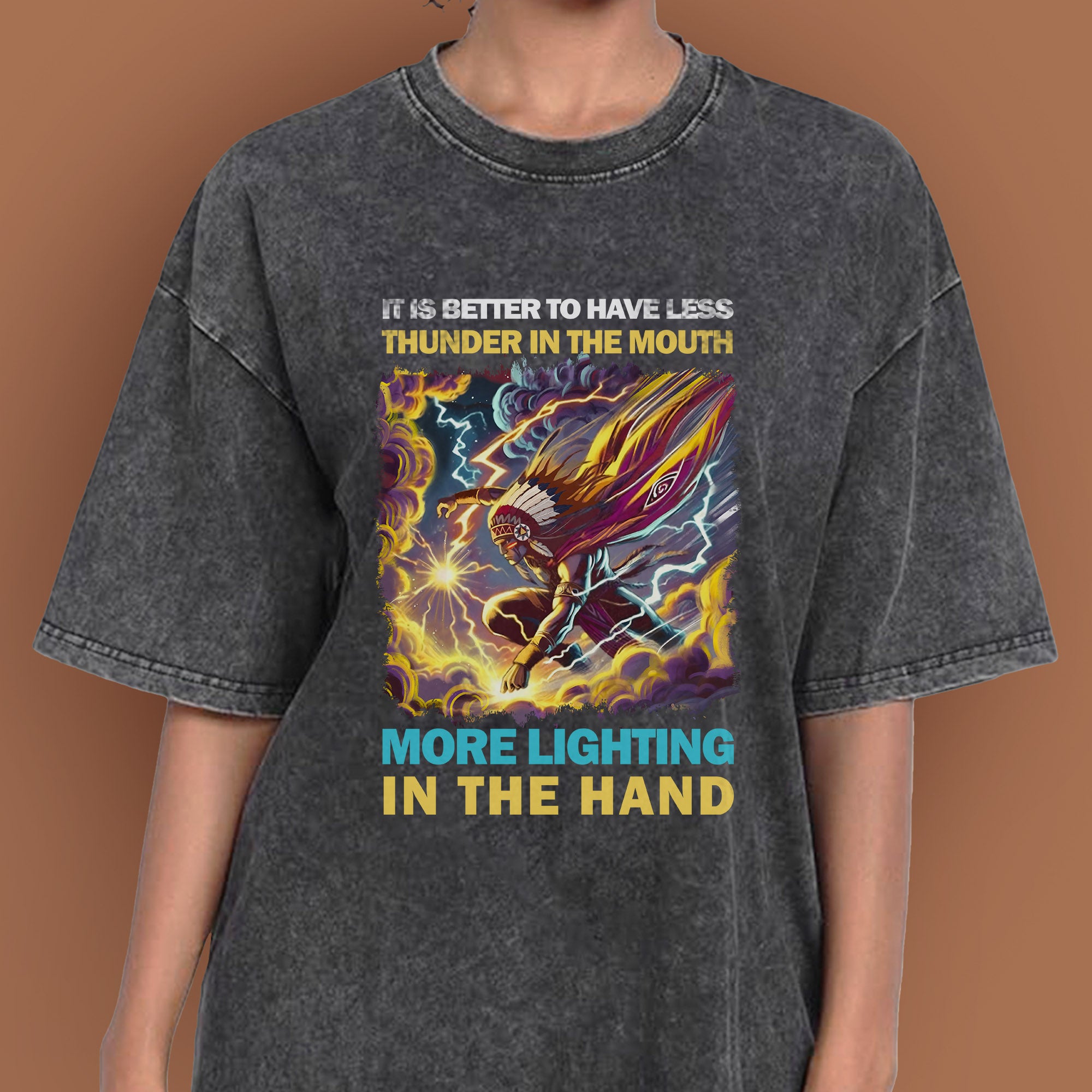 It Is Better To Have Less Thunder In The Mouth More Lighting In The Hand Unisex Mineral Washed T-Shirt Style 2