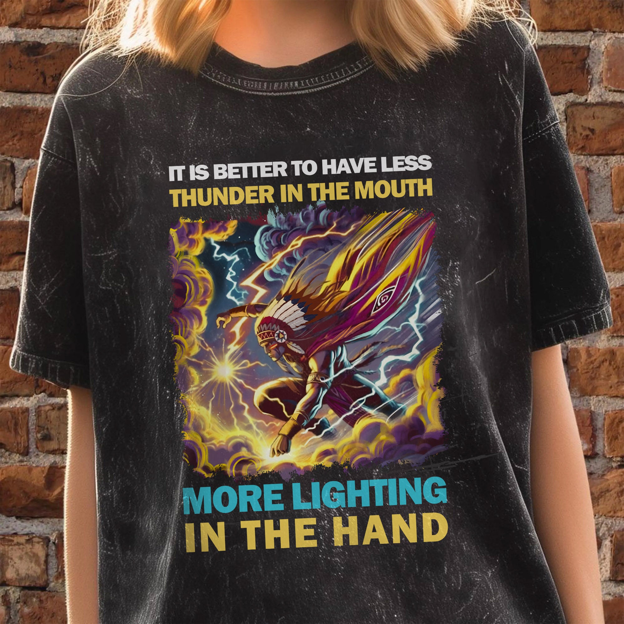 It Is Better To Have Less Thunder In The Mouth More Lighting In The Hand Unisex Mineral Washed T-Shirt Style 2