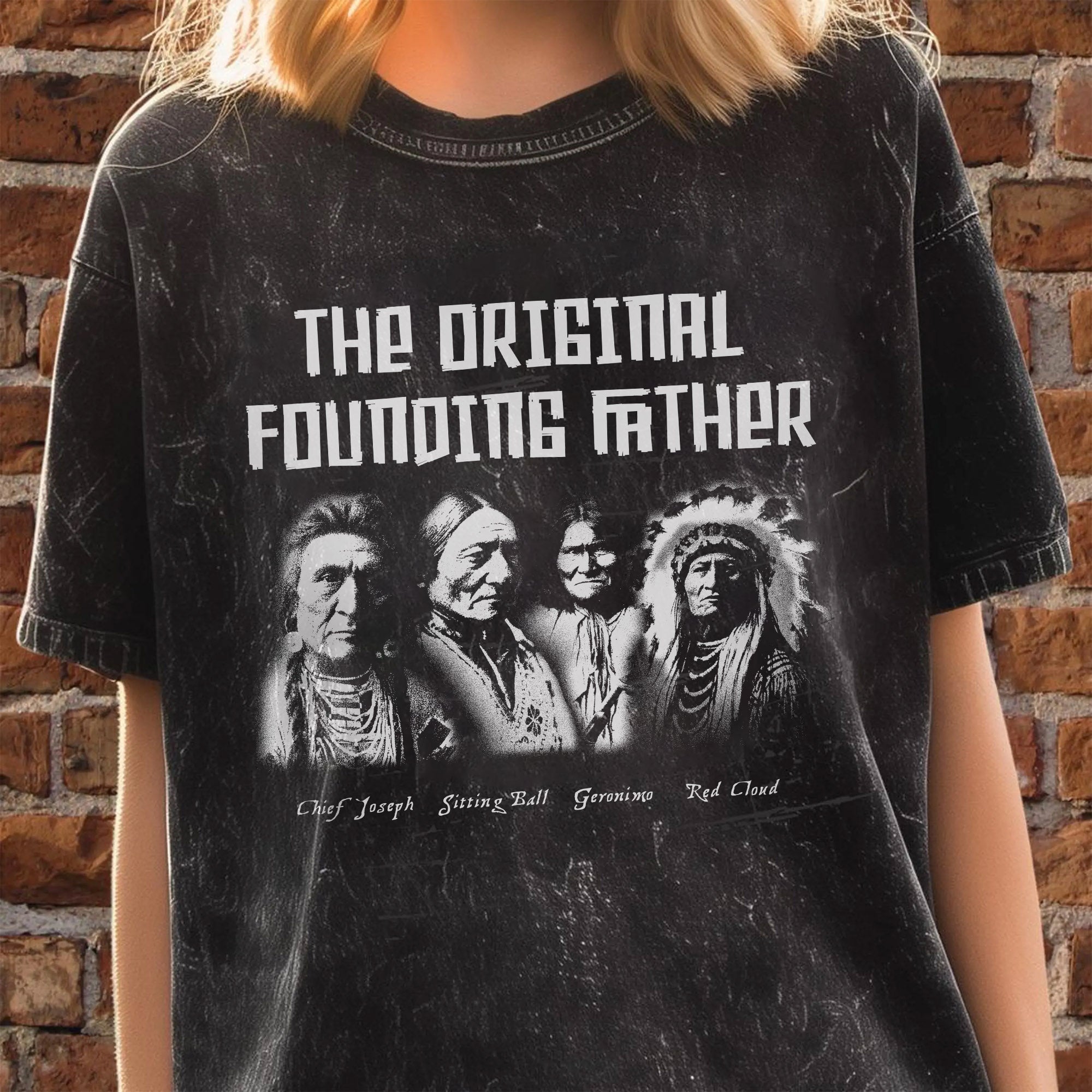 The Original Founding Father Native American Leaders Chief Unisex Mineral Washed T-Shirt