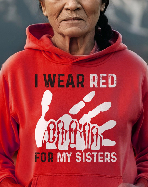 MMIW I Wear Red For My Sister Red Hand Unisex T-Shirt/Hoodie/Sweatshirt