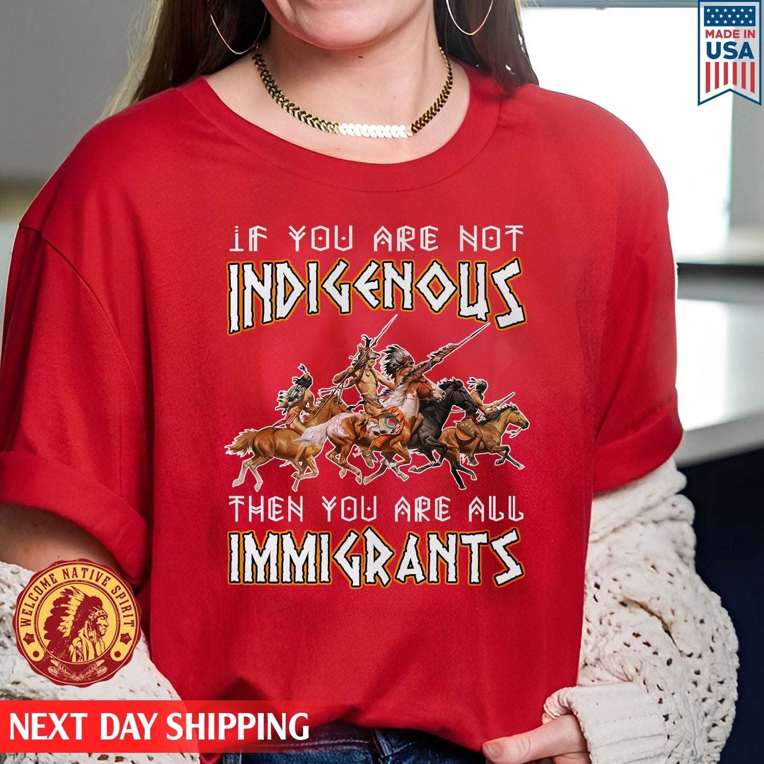 Native American If You Are Not Indigenous Then You Are All Immigrants Unisex T-shirt/Hoodie/Sweatshirt