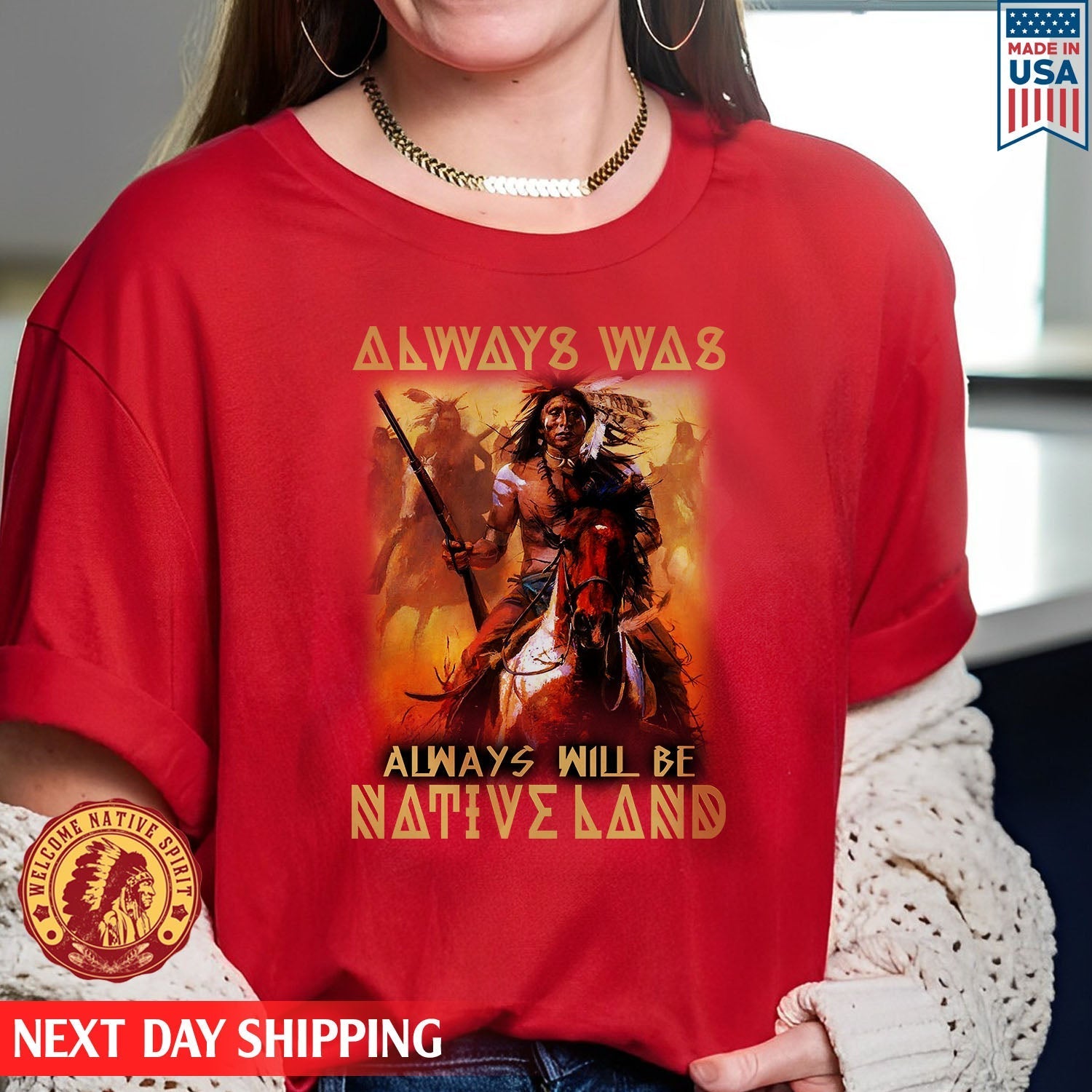 Native American Always Was Always Will Be Native Land Unisex T-shirt/Hoodie/Sweatshirt