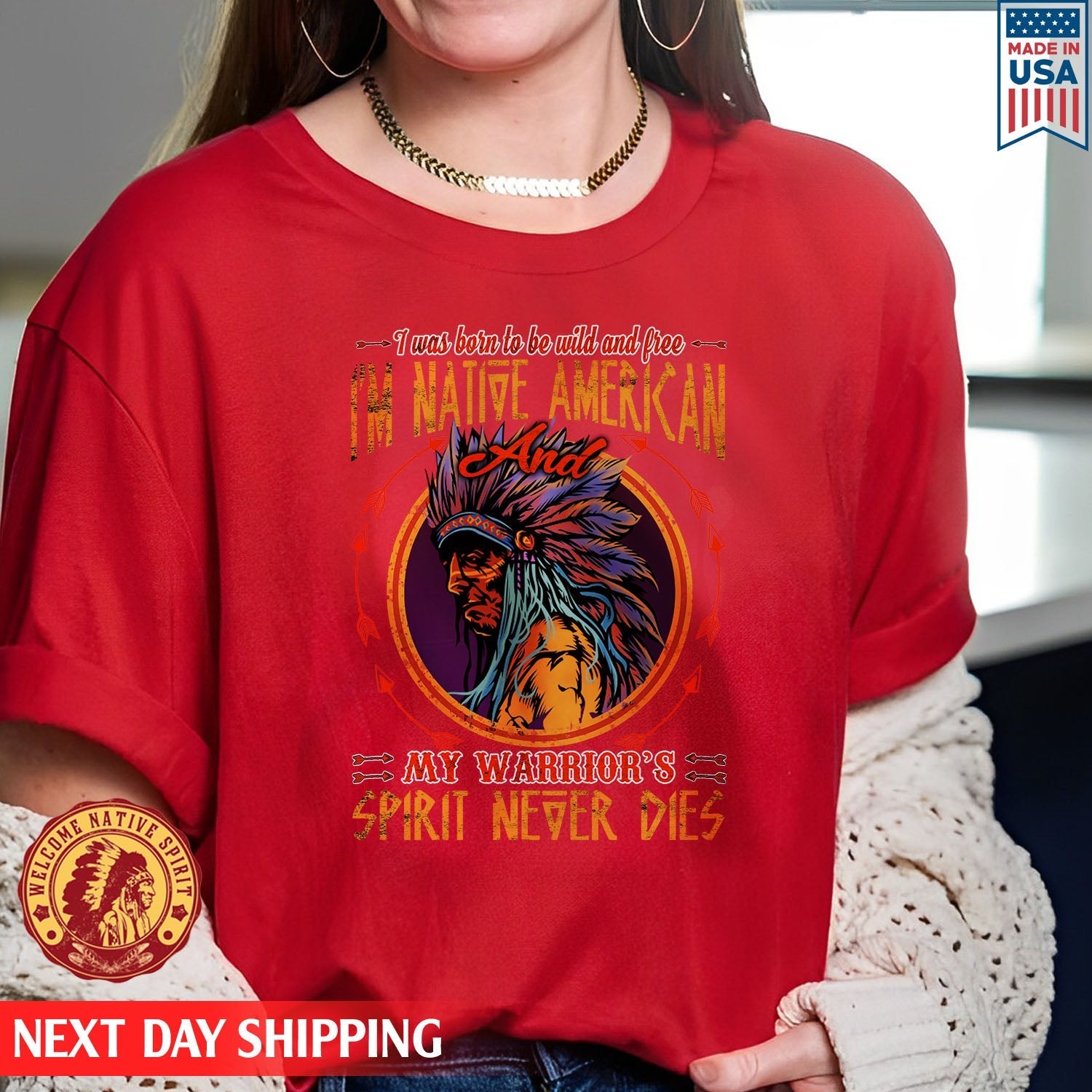 Native American I'm Native American And My Warrior's Spirit Never Dies Unisex T-shirt/Hoodie/Sweatshirt