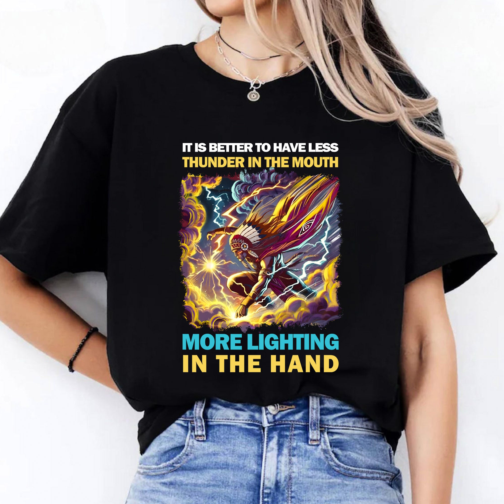 It Is Better To Have Less Thunder In The Mouth More Lighting In The Hand – Unisex T-Shirt/T-Shirt V-Neck/Hoodie/Sweatshirt Style 2