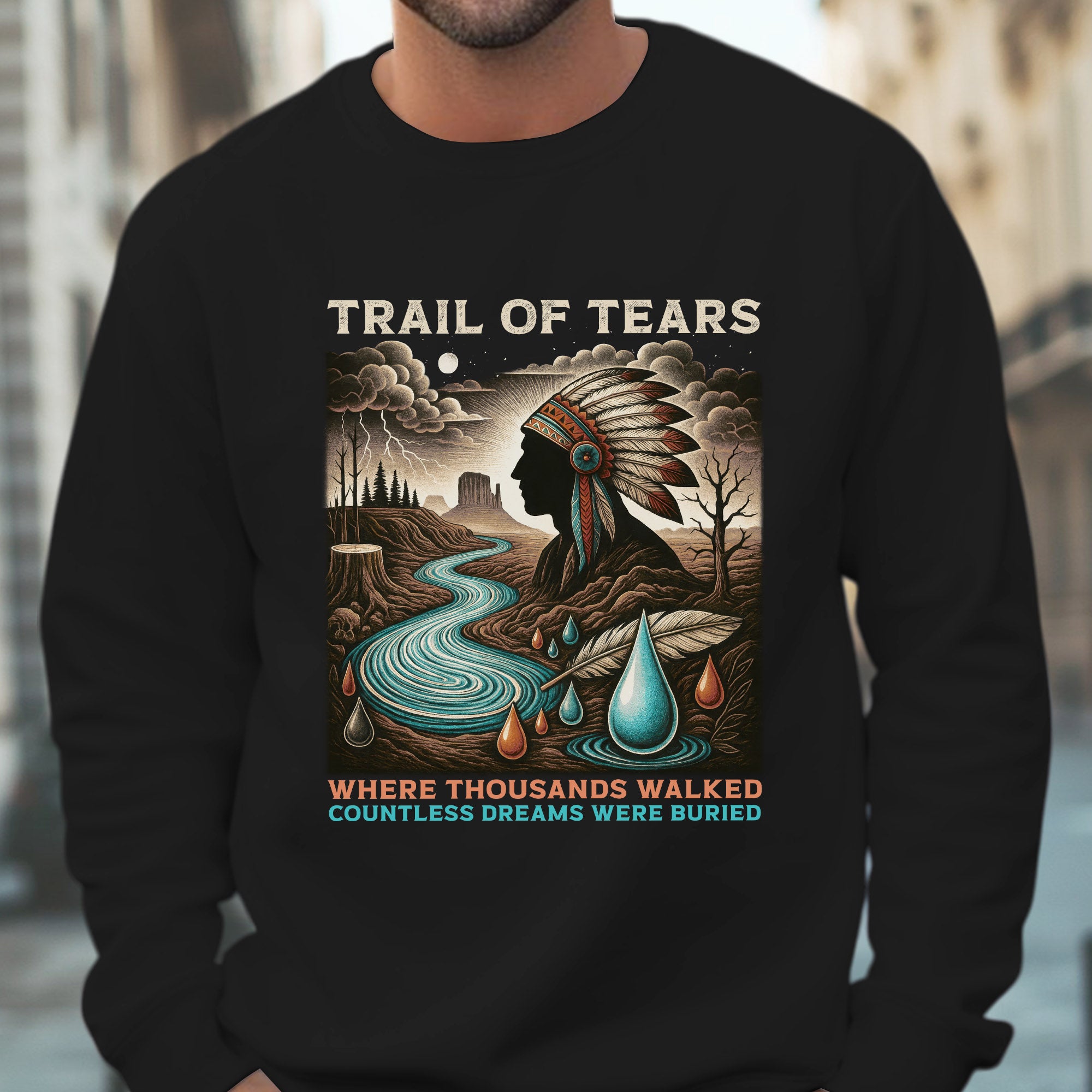 Trail of Tears Where Thousands Walked Countless Dreams Were Buried - Unisex T-Shirt/T-Shirt V-Neck/Hoodie/Sweatshirt