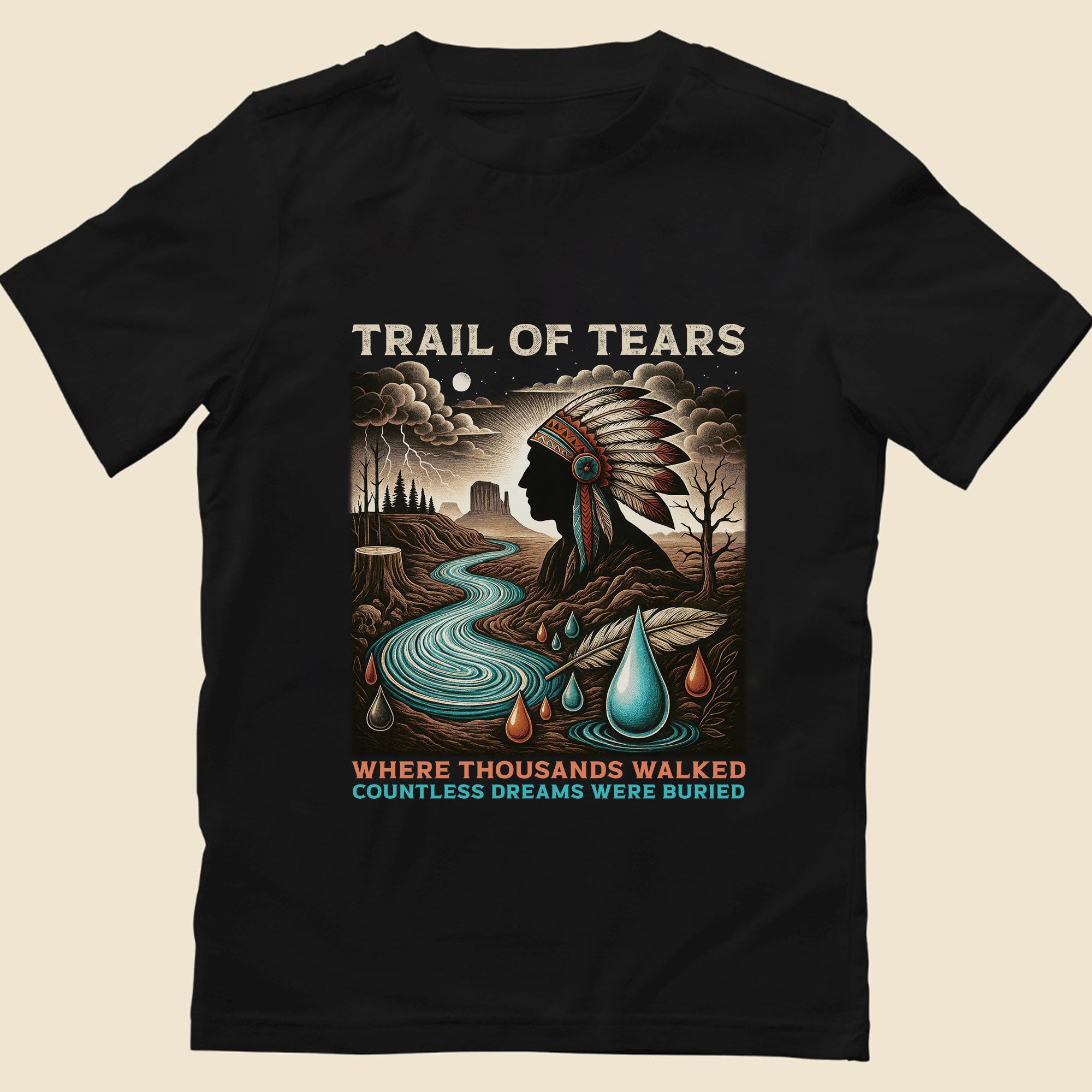 Trail of Tears Where Thousands Walked Countless Dreams Were Buried - Unisex T-Shirt/T-Shirt V-Neck/Hoodie/Sweatshirt