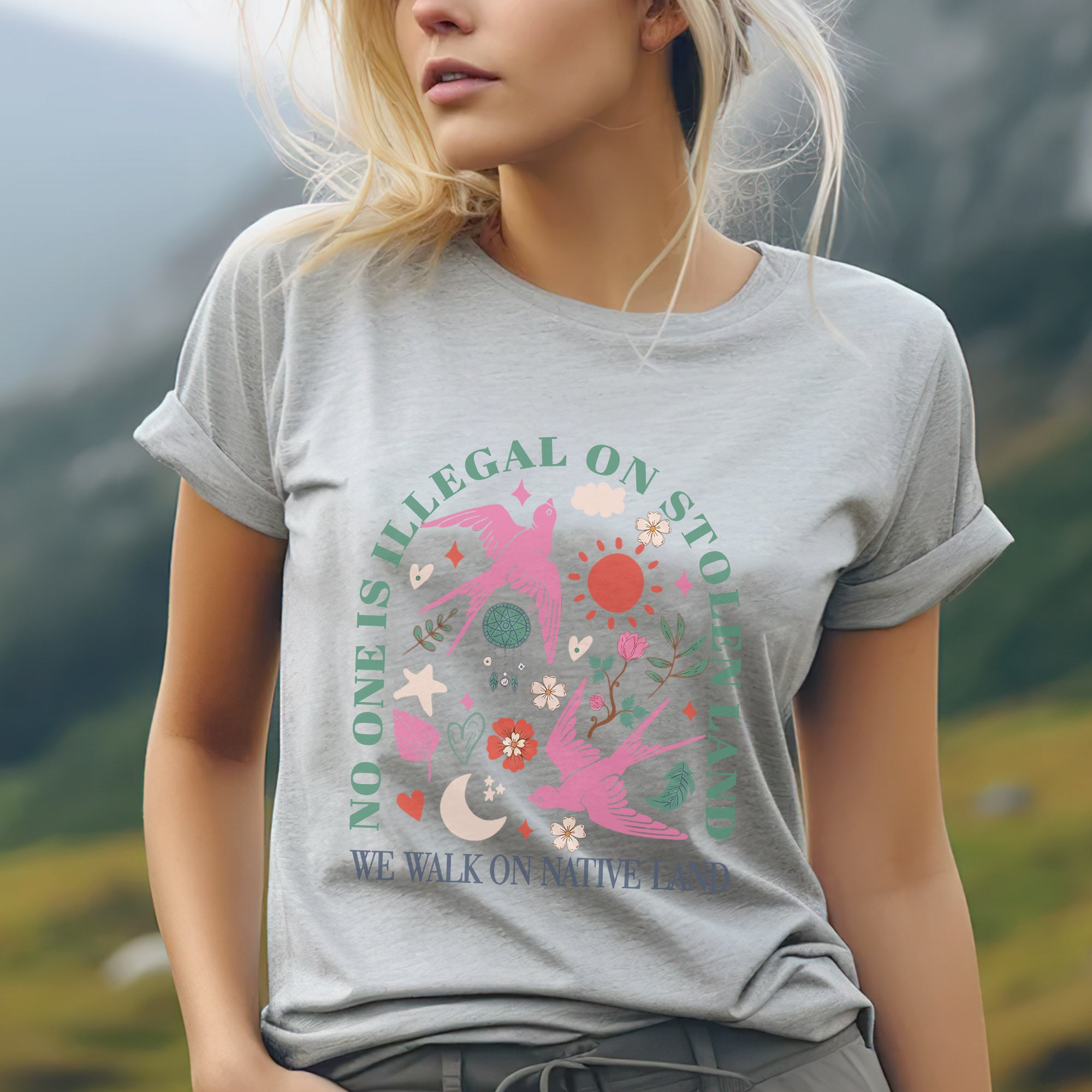 No One Is Illegal on Stolen Land We Walk on Native Land Unisex T-shirt/V-neck T-shirt/Hoodie/Sweatshirt One Side N316