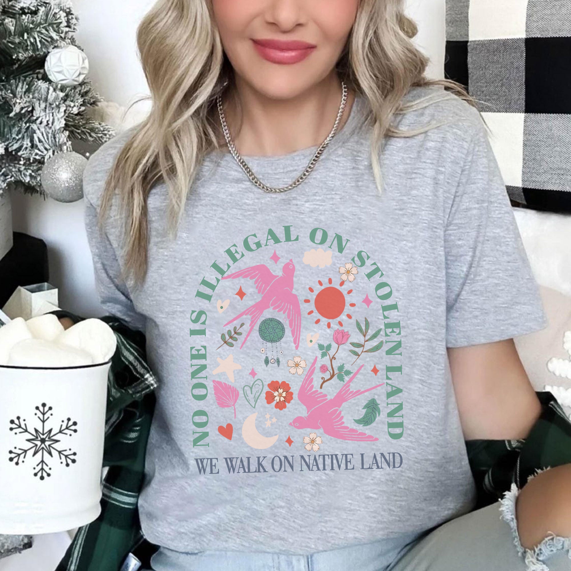 No One Is Illegal on Stolen Land We Walk on Native Land Unisex T-shirt/V-neck T-shirt/Hoodie/Sweatshirt One Side N316