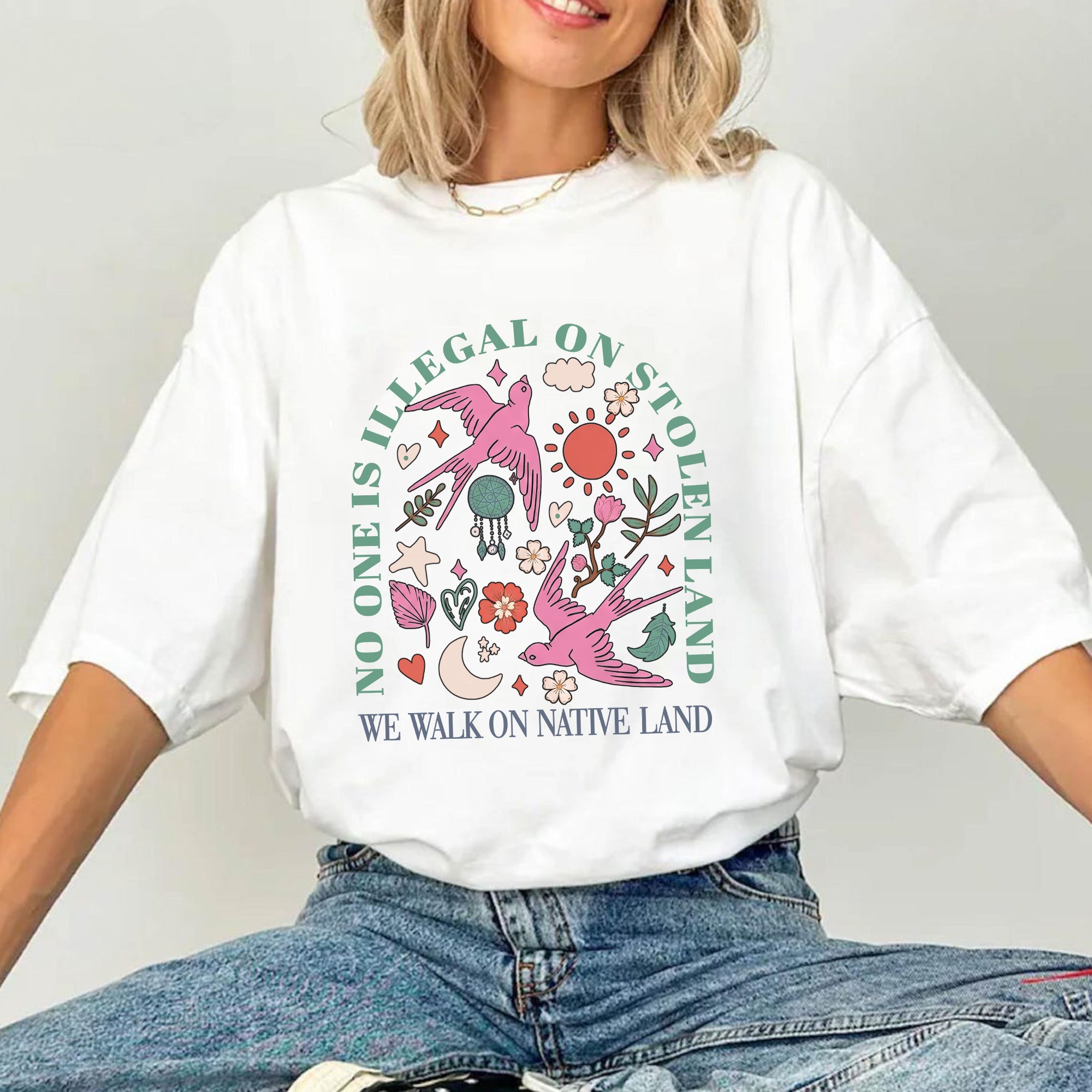 No One Is Illegal on Stolen Land We Walk on Native Land Unisex T-shirt/V-neck T-shirt/Hoodie/Sweatshirt One Side N316