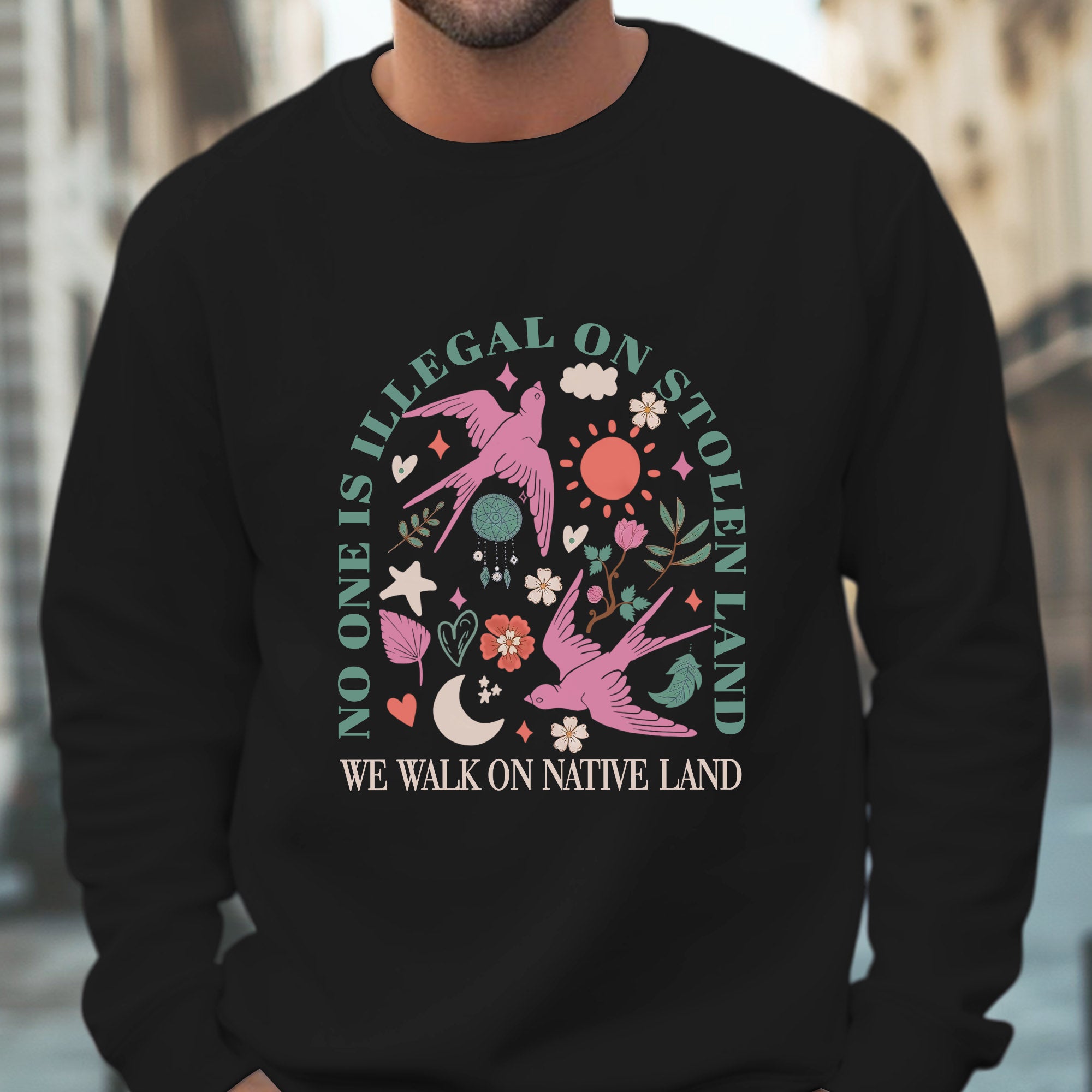 No One Is Illegal on Stolen Land We Walk on Native Land Unisex T-shirt/V-neck T-shirt/Hoodie/Sweatshirt One Side N316