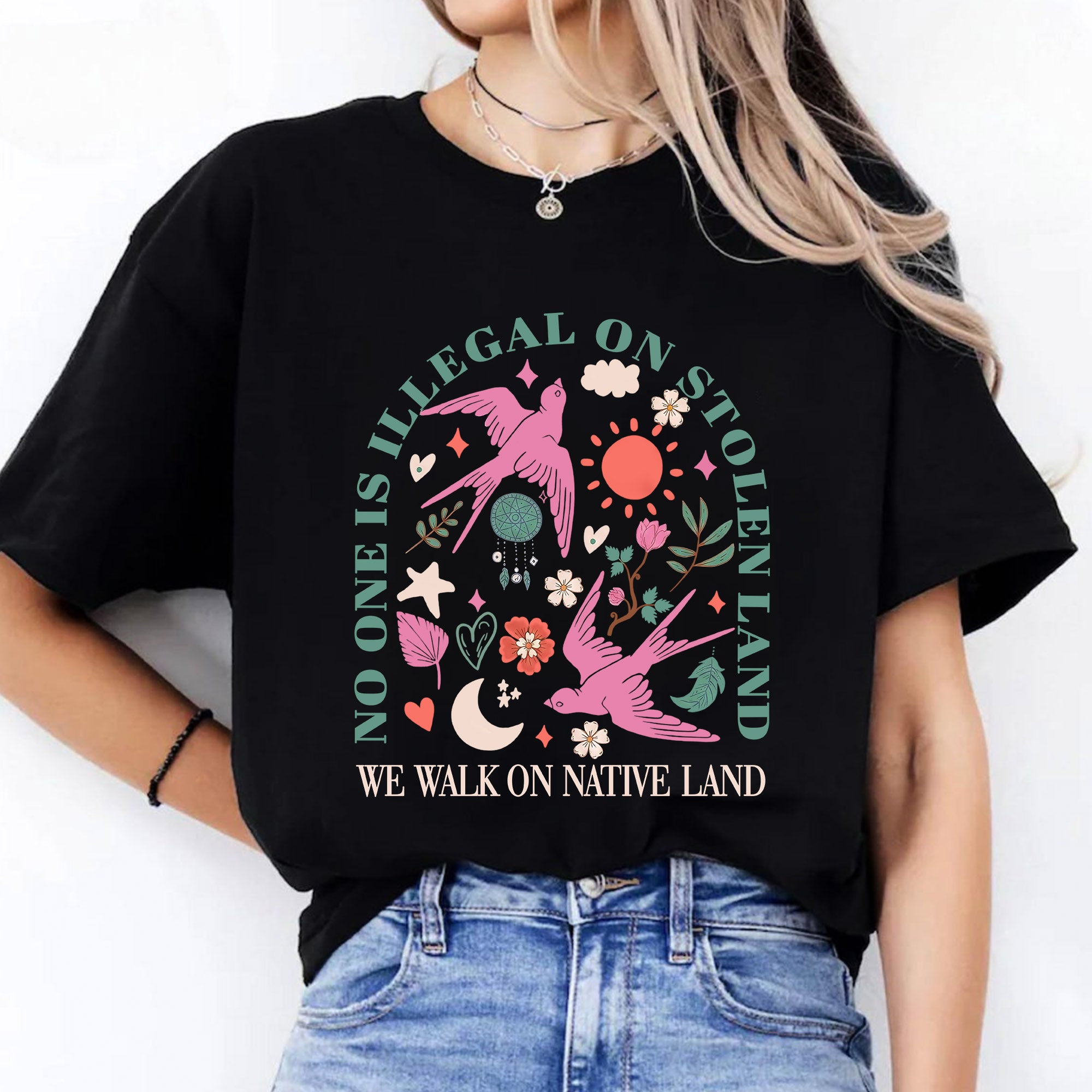 No One Is Illegal on Stolen Land We Walk on Native Land Unisex T-shirt/V-neck T-shirt/Hoodie/Sweatshirt One Side N316