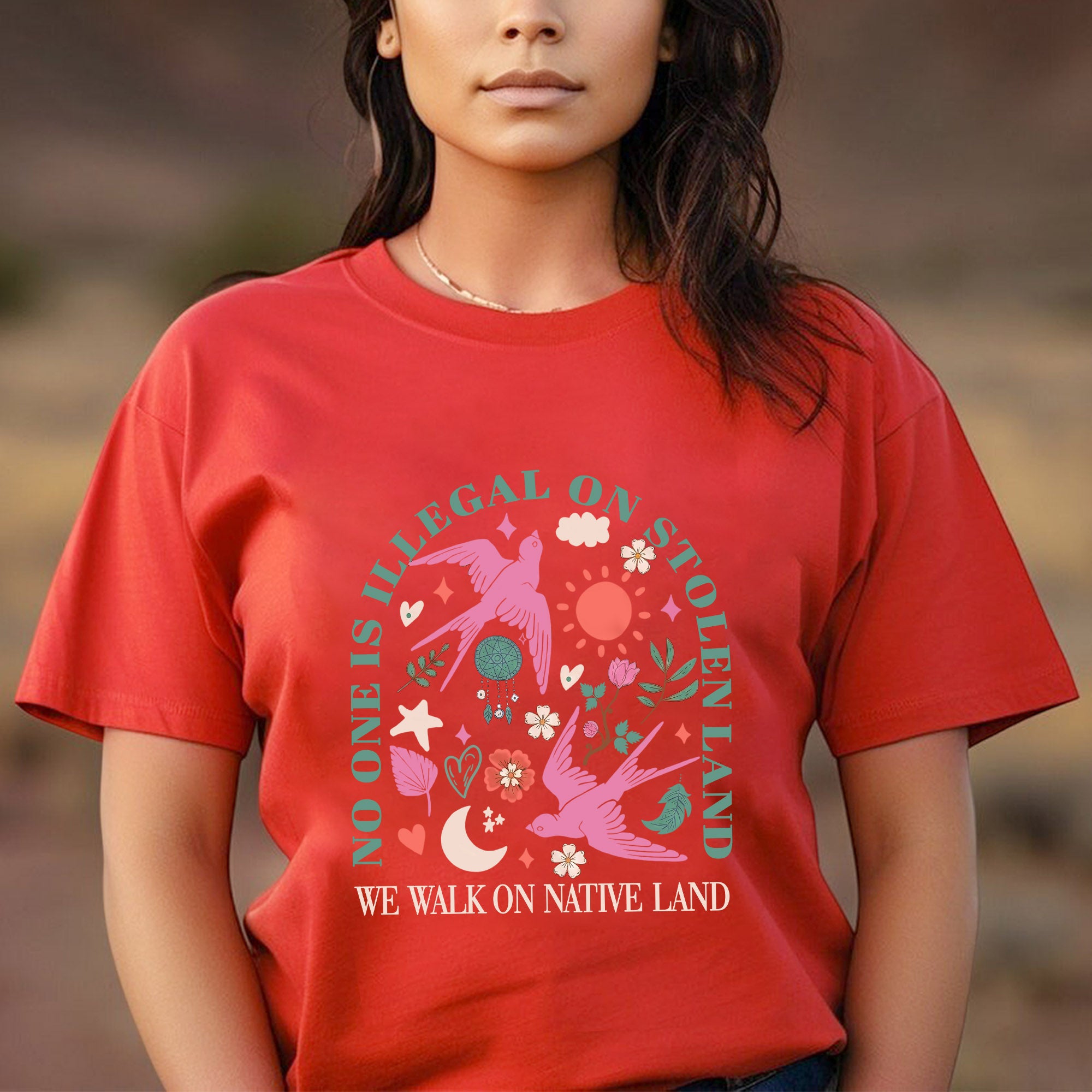 No One Is Illegal on Stolen Land We Walk on Native Land Unisex T-shirt/V-neck T-shirt/Hoodie/Sweatshirt One Side N316