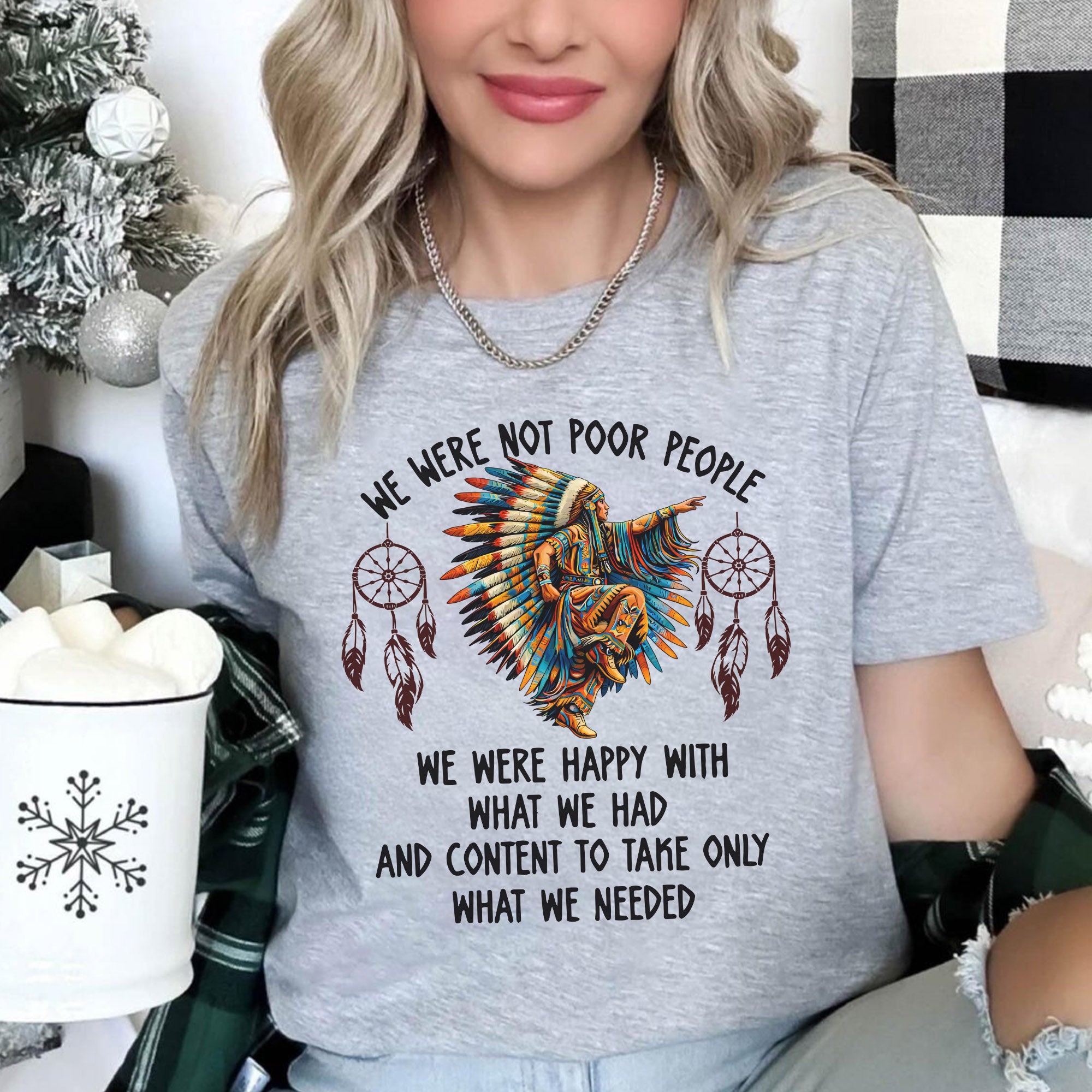 We Were Not Poor People – Native American Unisex T-shirt/T-shirt V-Neck/Hoodie/Sweatshirt