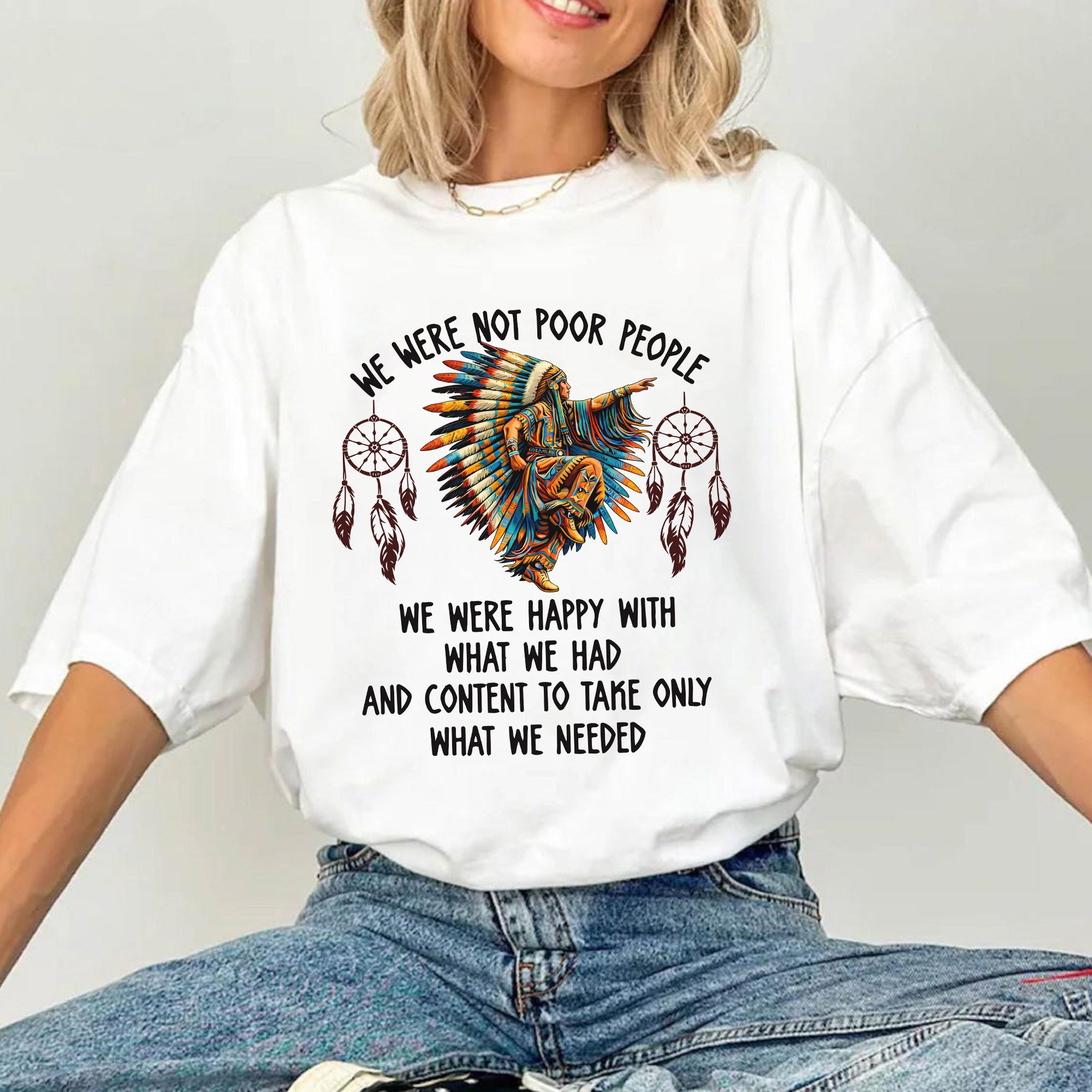 We Were Not Poor People – Native American Unisex T-shirt/T-shirt V-Neck/Hoodie/Sweatshirt
