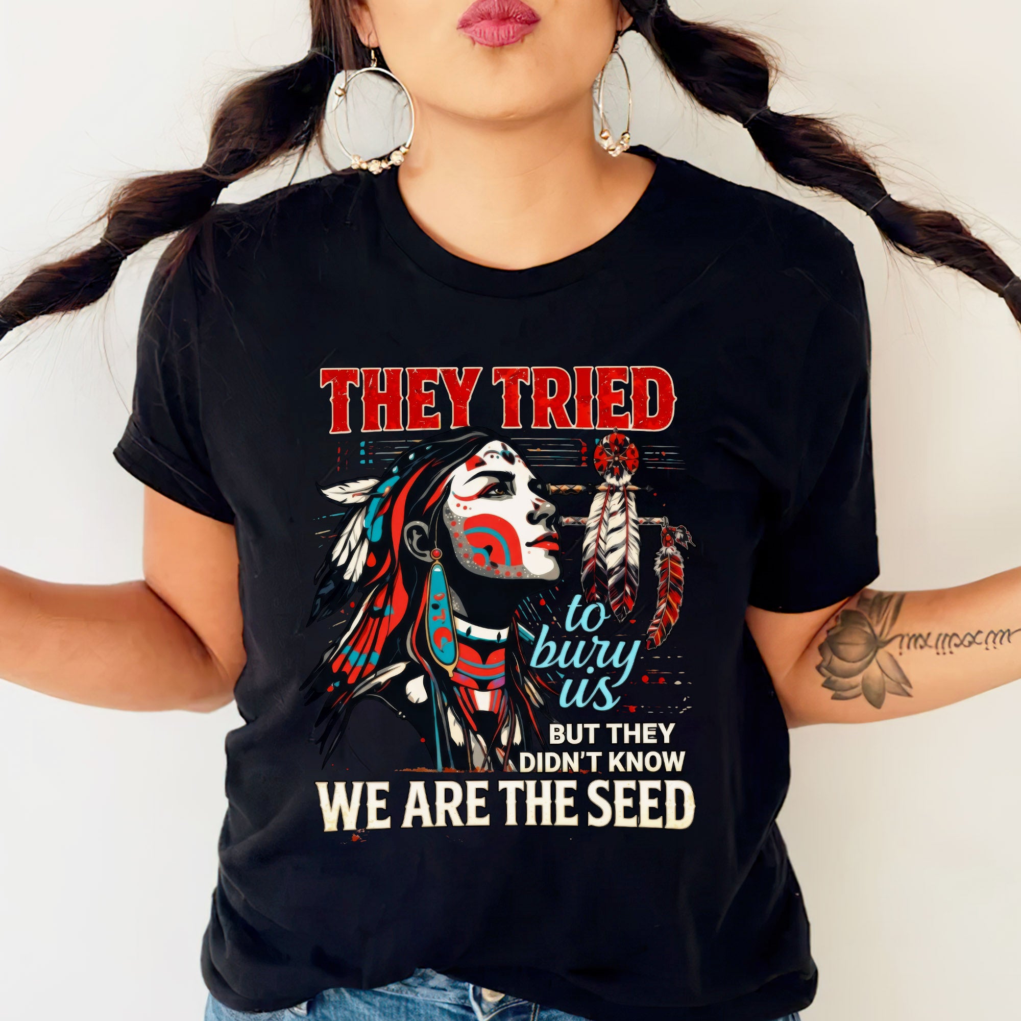 They Tried To Bury Us We Are The Seed – Native American Resilience Unisex T-shirt/T-shirt V-Neck/Hoodie/Sweatshirt
