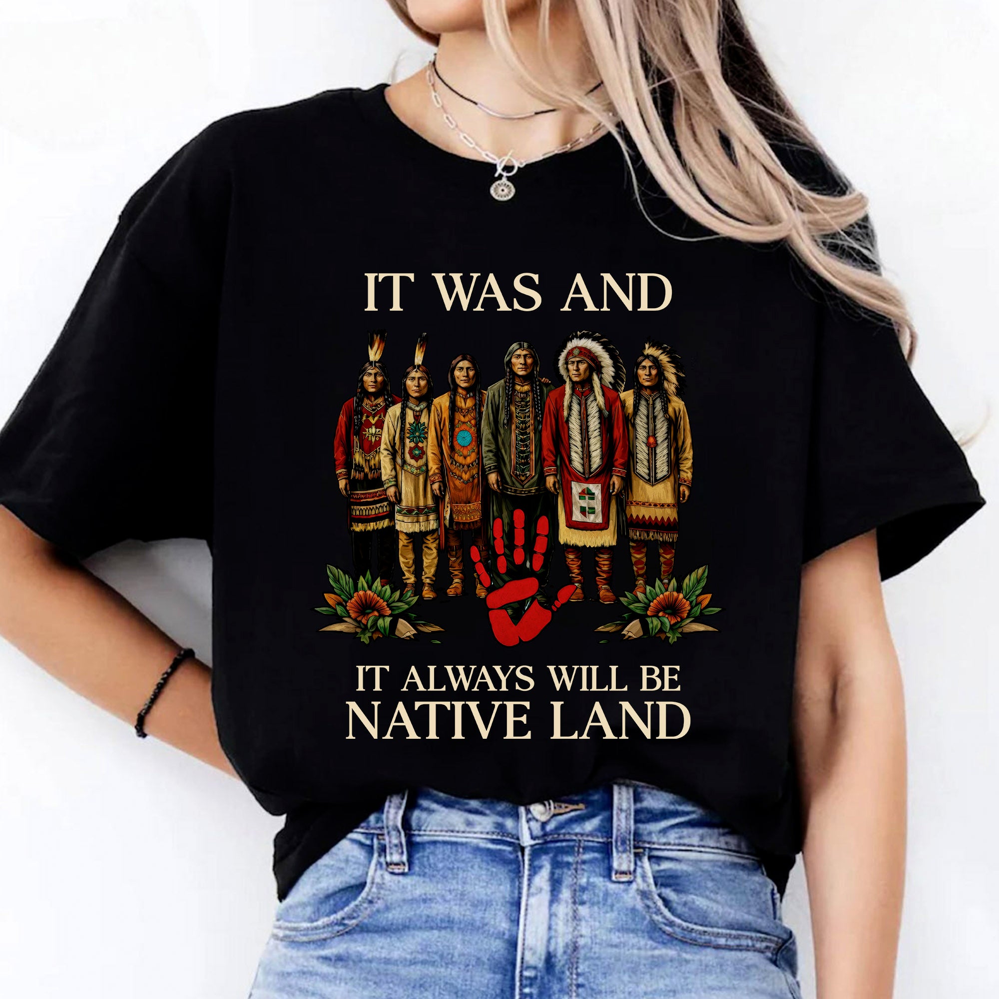 It Was And Always Will Be Native Land – Native American Pride Unisex T-shirt/T-shirt V-Neck/Hoodie/Sweatshirt