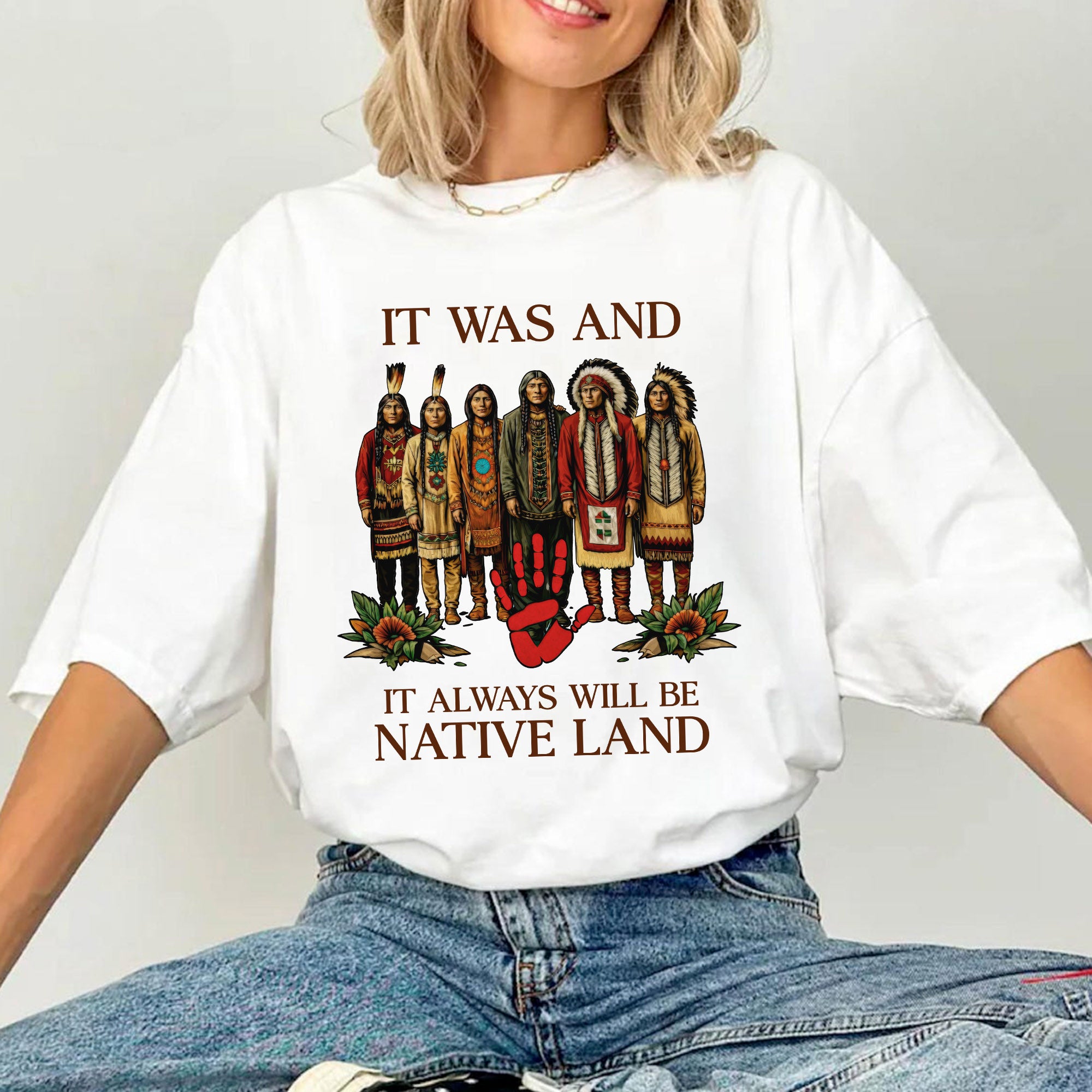 It Was And Always Will Be Native Land – Native American Pride Unisex T-shirt/T-shirt V-Neck/Hoodie/Sweatshirt