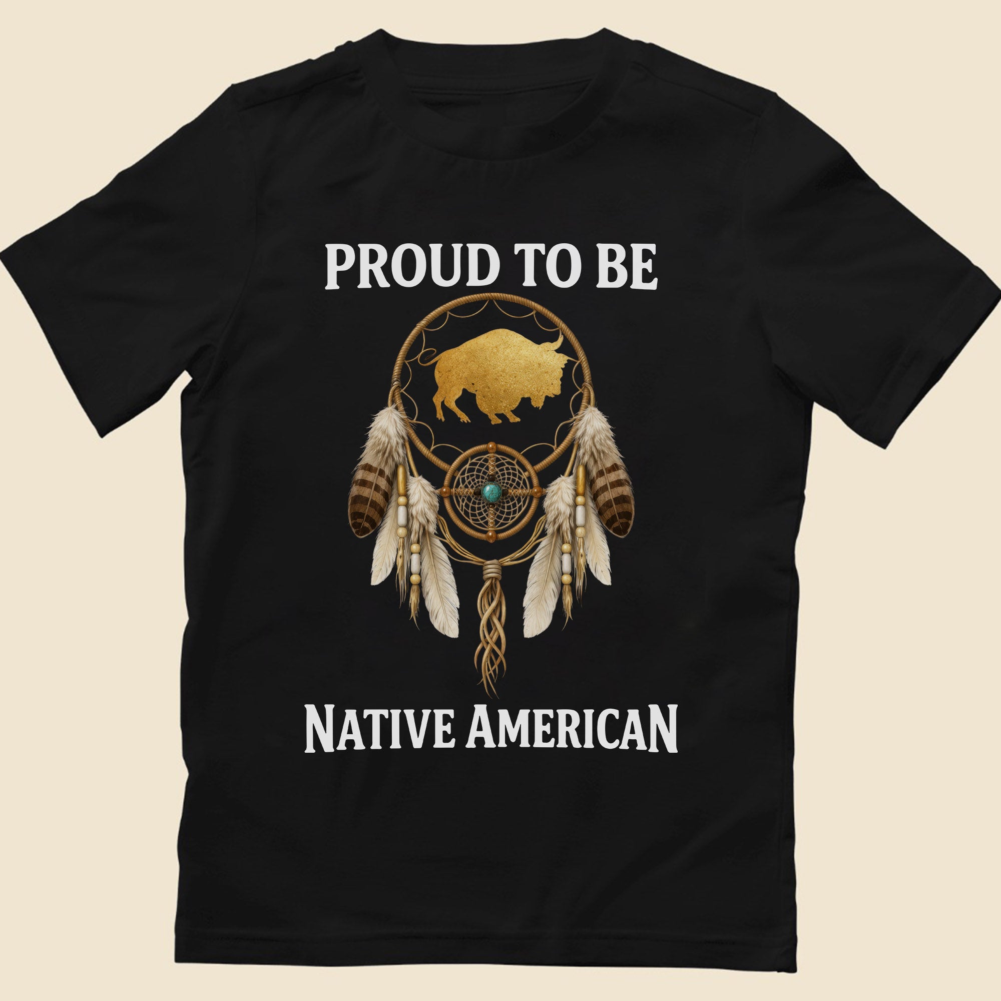 Proud To Be Native American Indigenous Pride, Dreamcatcher Buffalo Design Unisex T-shirt/T-shirt V-Neck/Hoodie/Sweatshirt