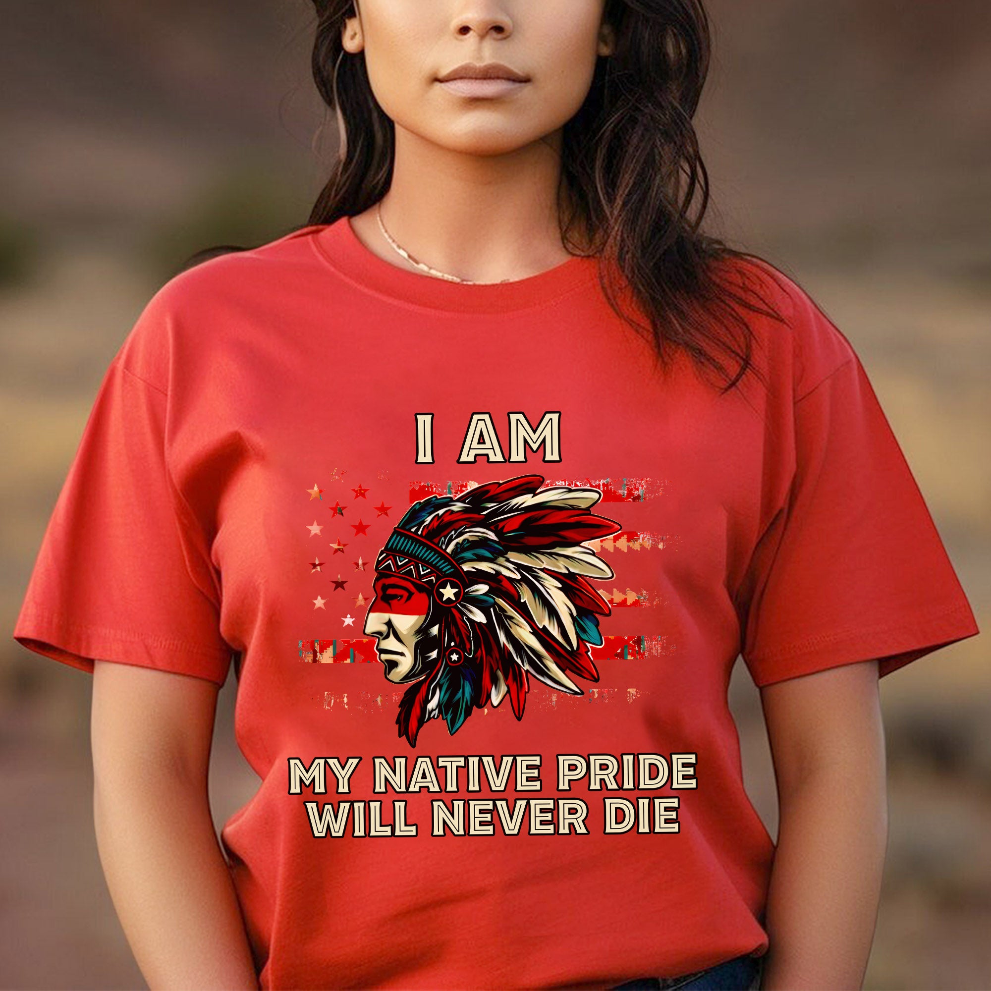I Am My Native Pride Will Never Die – Native American Heritage Unisex T-shirt/T-shirt V-Neck/Hoodie/Sweatshirt