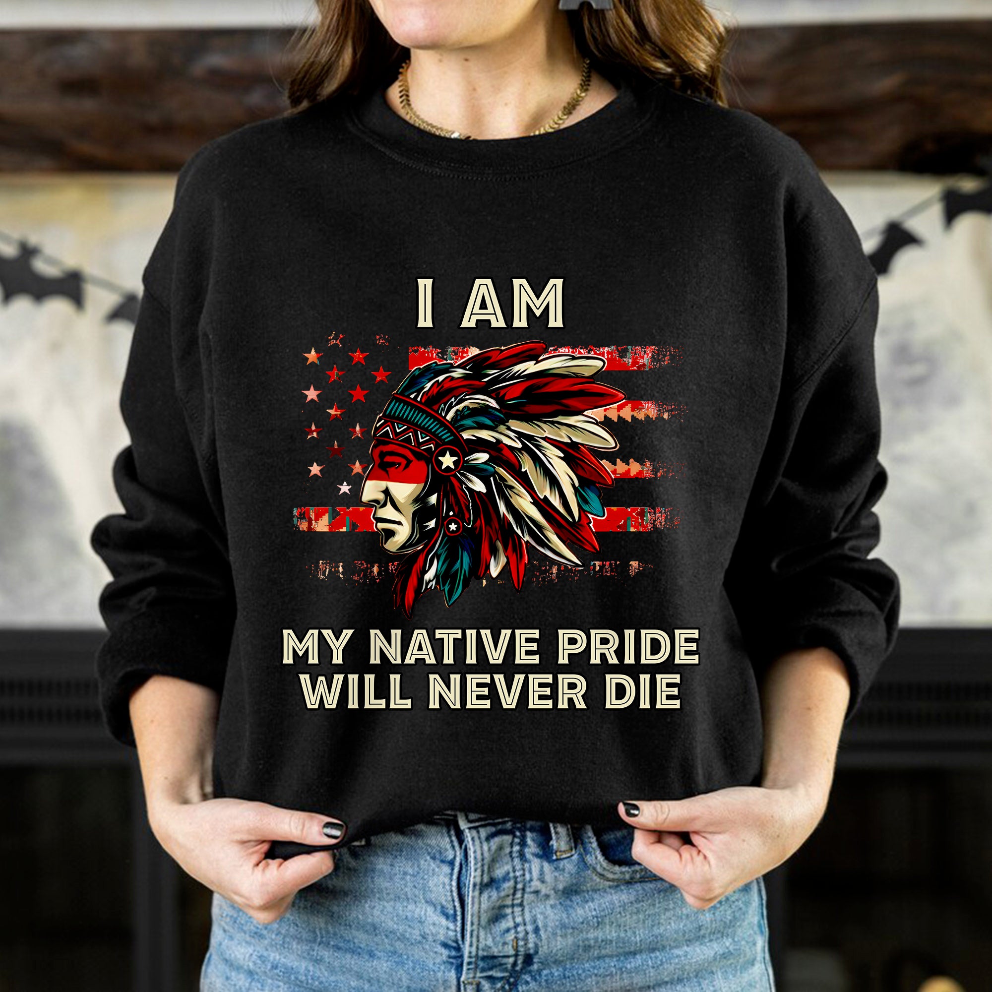 I Am My Native Pride Will Never Die – Native American Heritage Unisex T-shirt/T-shirt V-Neck/Hoodie/Sweatshirt