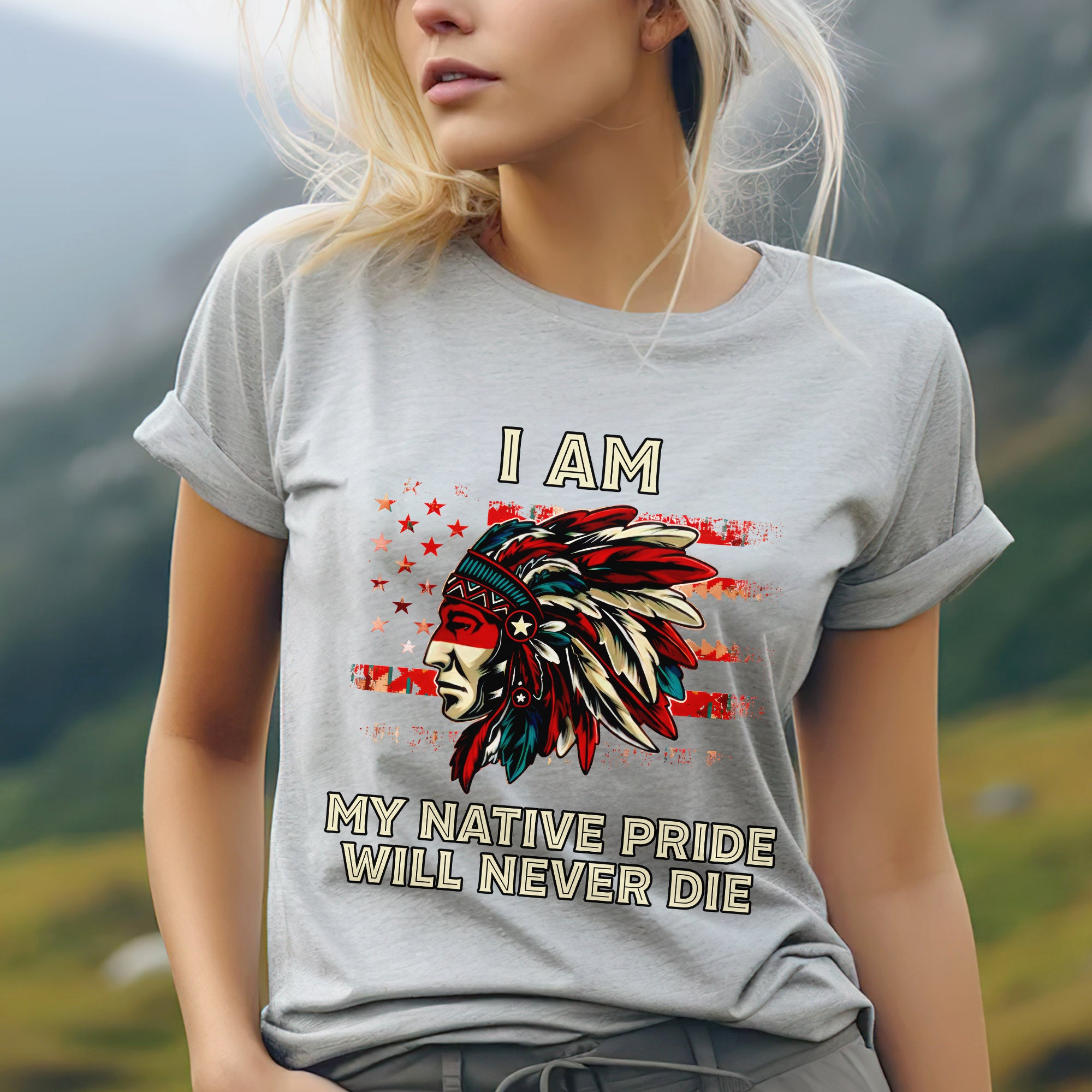 I Am My Native Pride Will Never Die – Native American Heritage Unisex T-shirt/T-shirt V-Neck/Hoodie/Sweatshirt