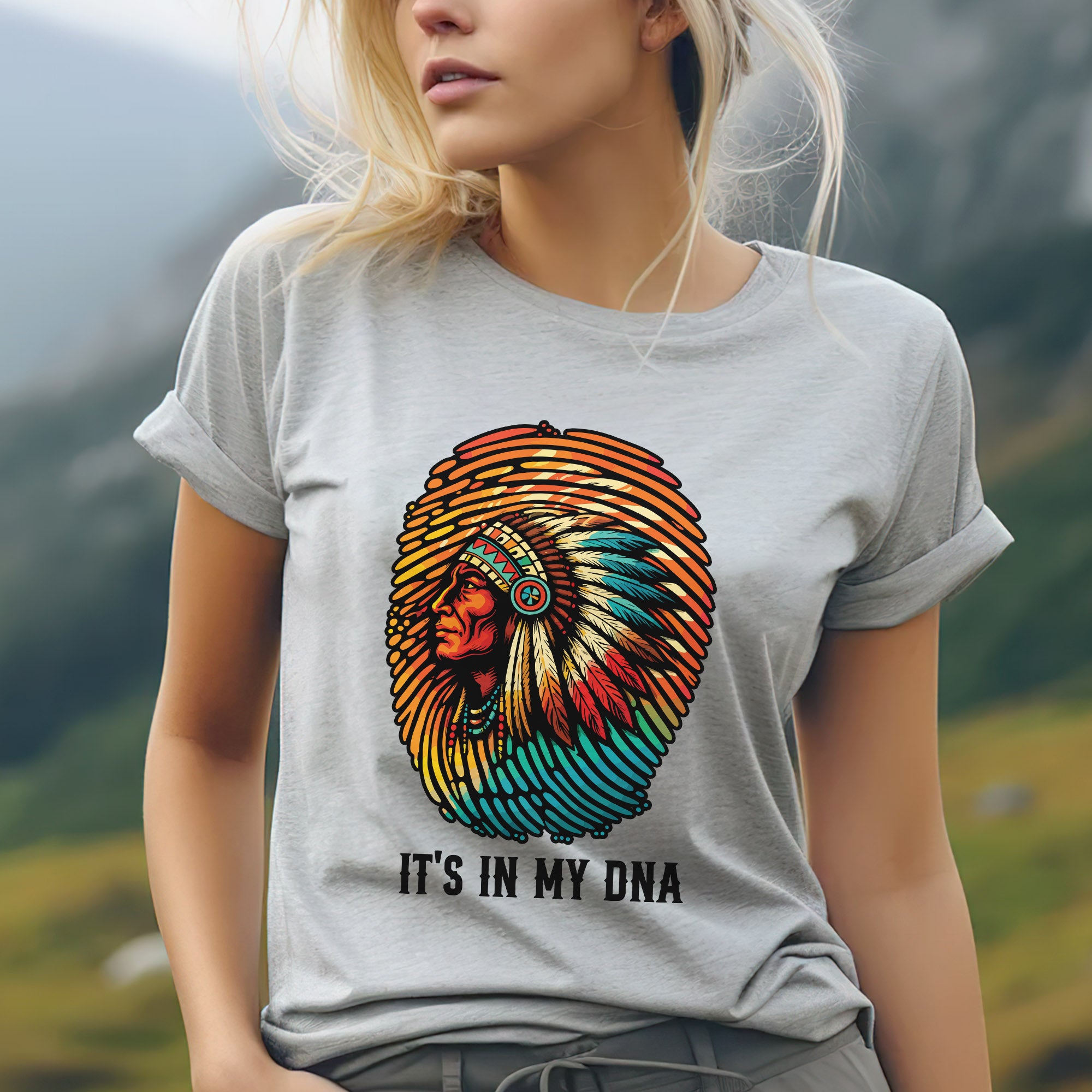 Native American Chief 'It's In My DNA' Unisex T-shirt/T-shirt V-Neck/Hoodie/Sweatshirt