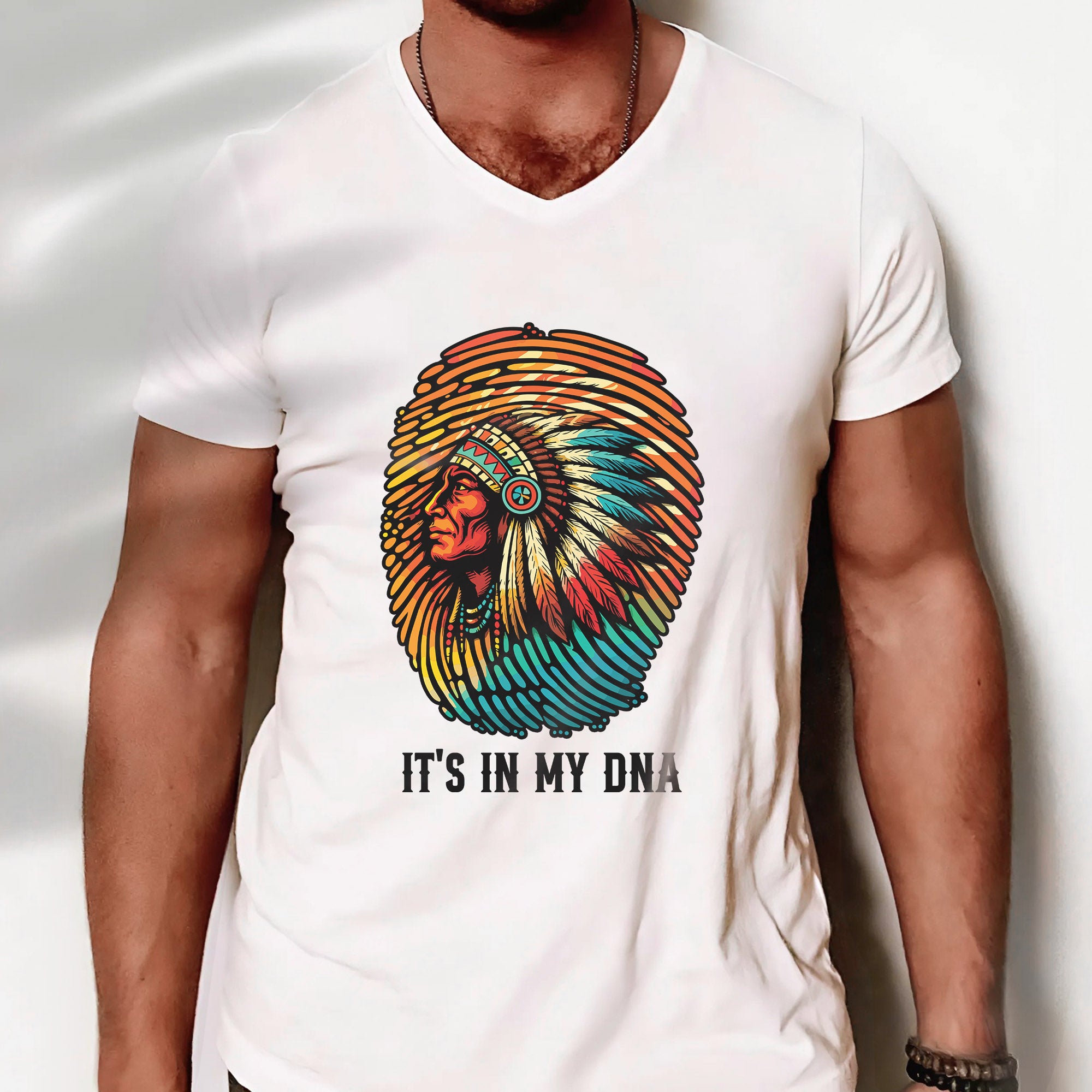 Native American Chief 'It's In My DNA' Unisex T-shirt/T-shirt V-Neck/Hoodie/Sweatshirt