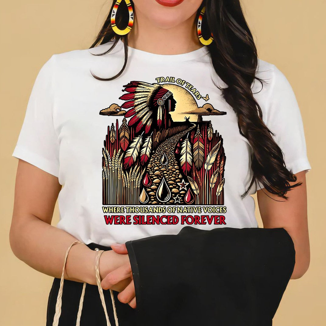 Trail Of Tears - Where Thousands Of Native Voices Were Silenced Forever Unisex T-Shirt/Hoodie/Sweatshirt