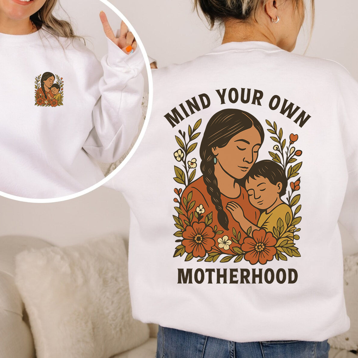 Mind Your Own Motherhood - Two Side Unisex Style 3 T-Shirt/T-Shirt V-Neck/Hoodie/Sweatshirt