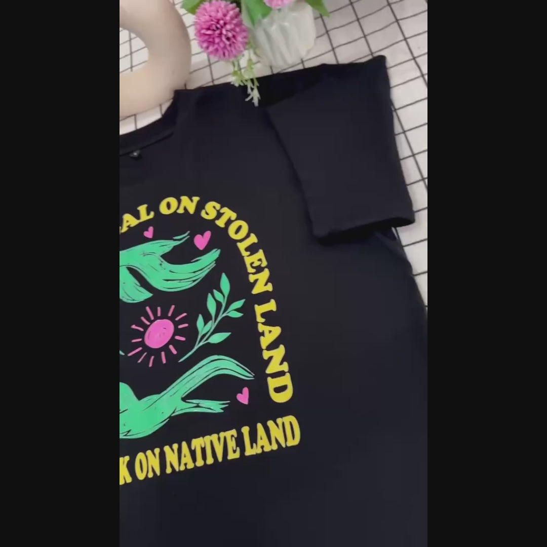 No One Is Illegal On Stolen Land. We Walk On Native Land Style 3 - One Sides Unisex T-Shirt/T-Shirt V-Neck/Hoodie/Sweatshirt