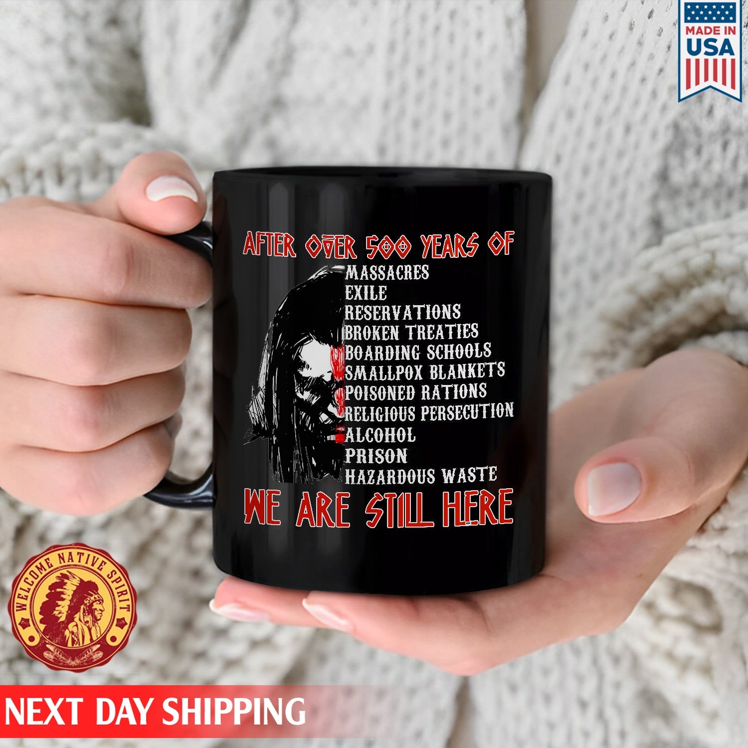 Native American After Over  Year We Are Still Here Ceramic Coffee Mug